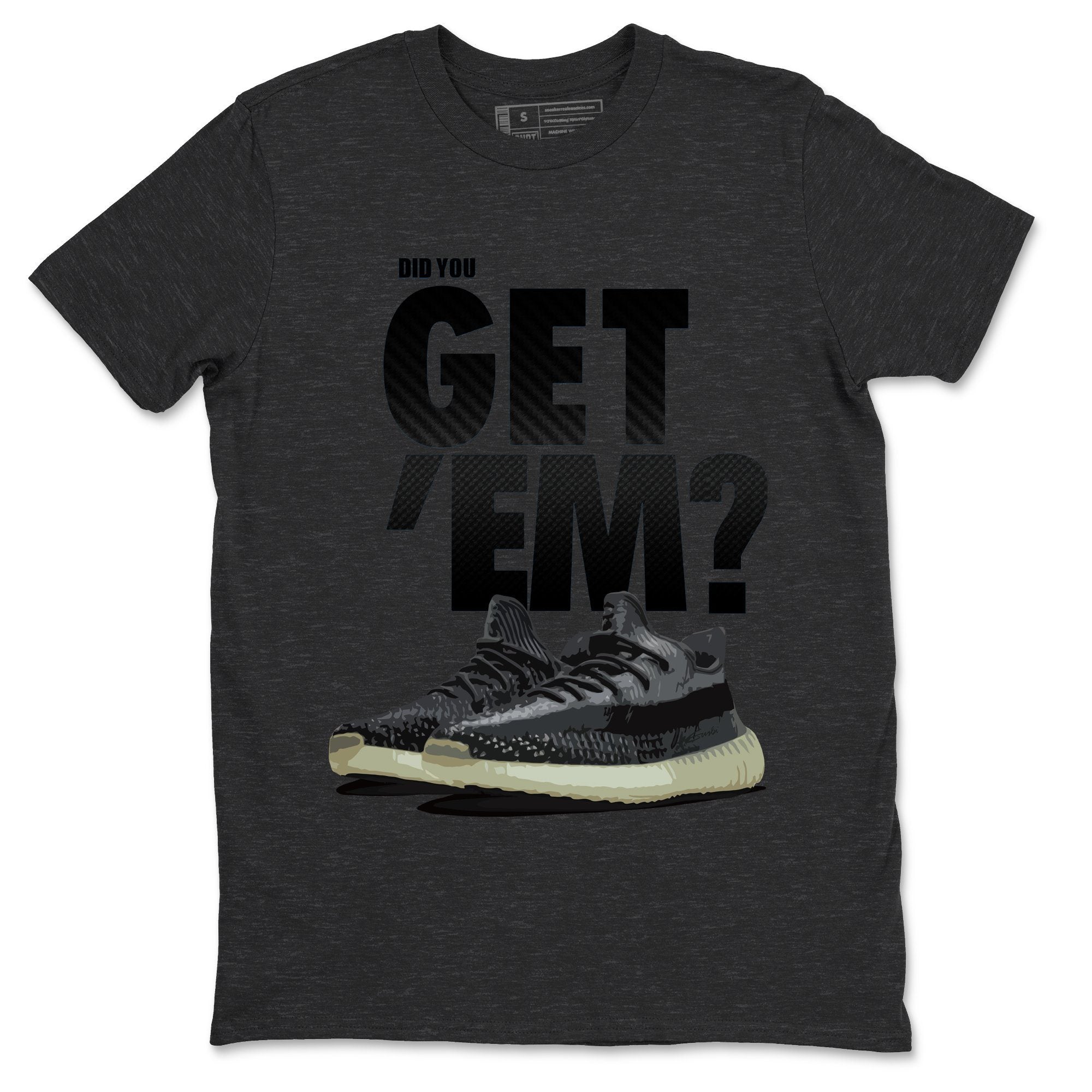 Did You Get 'Em Unisex Tops - Yeezy 350 Carbon Asriel