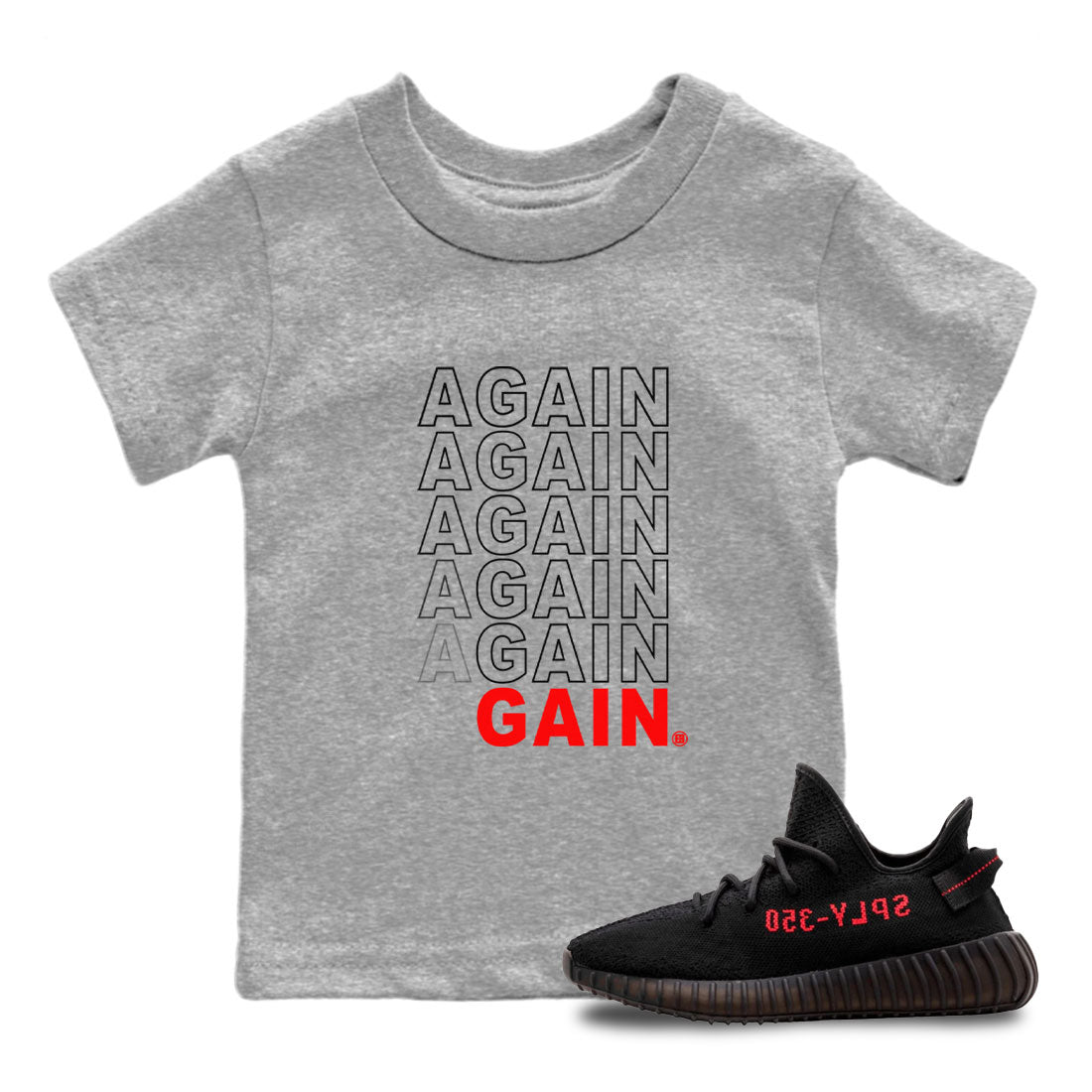 Again Gain snkmatch Tee Kids - Yeezy 350 Bred