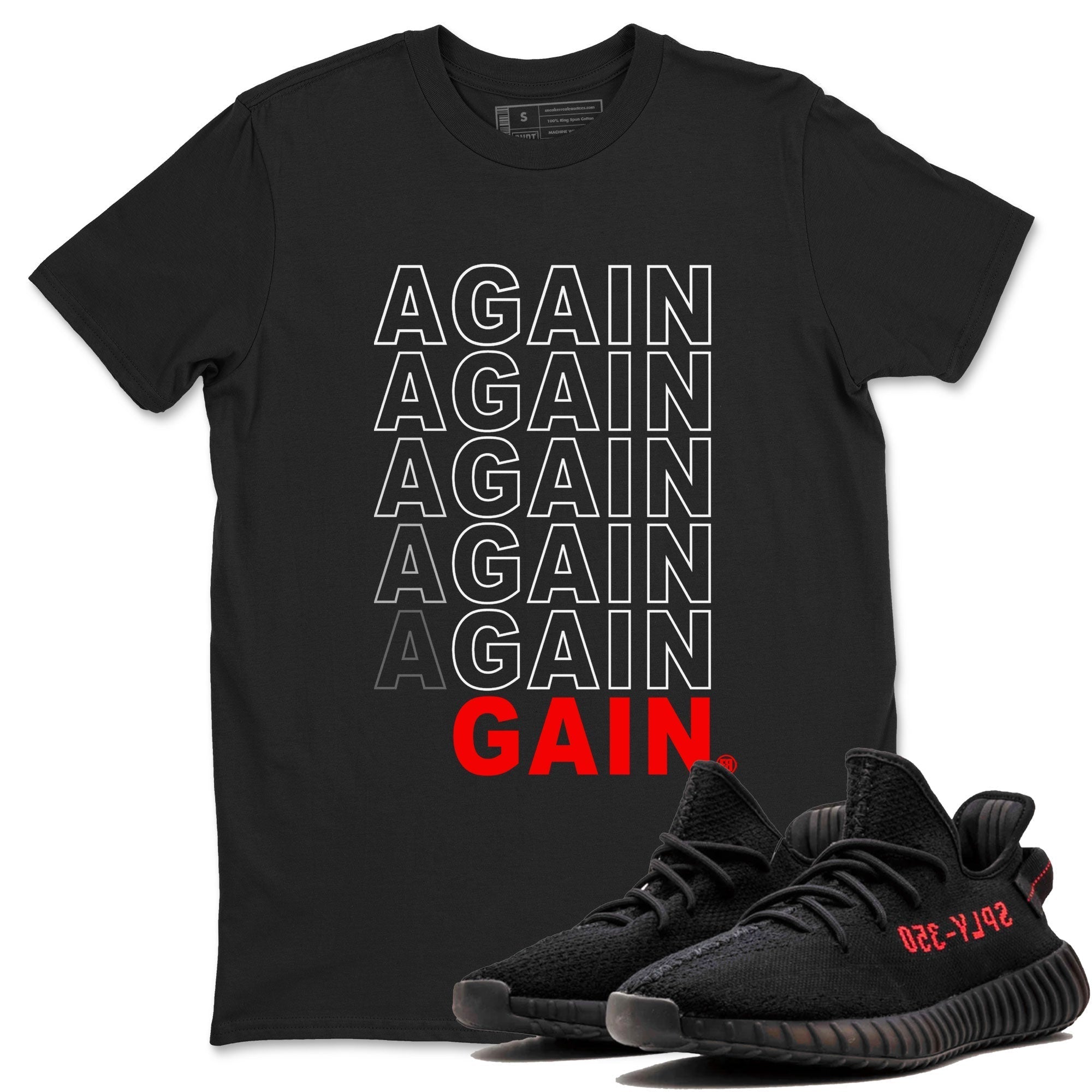 Again Gain snkmatch Tee - Yeezy 350 Bred