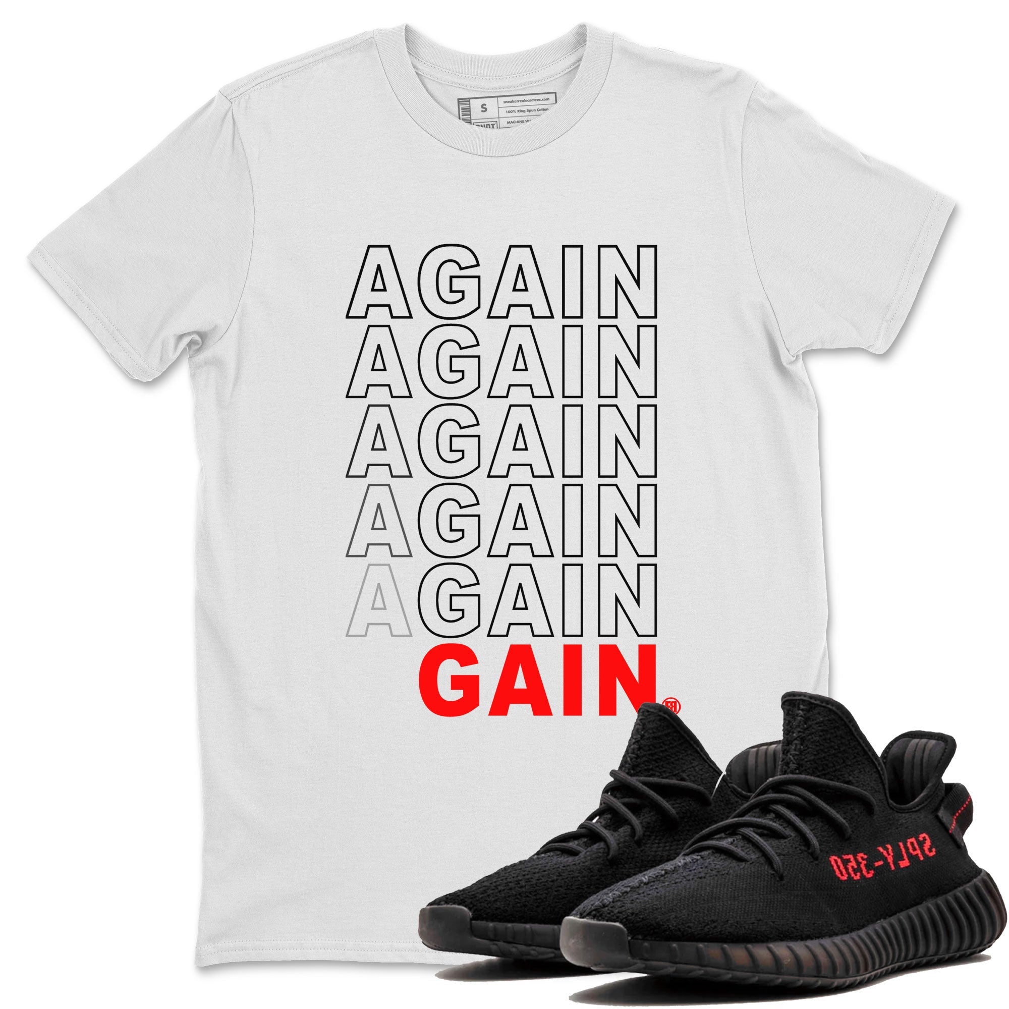 Again Gain snkmatch Tee - Yeezy 350 Bred