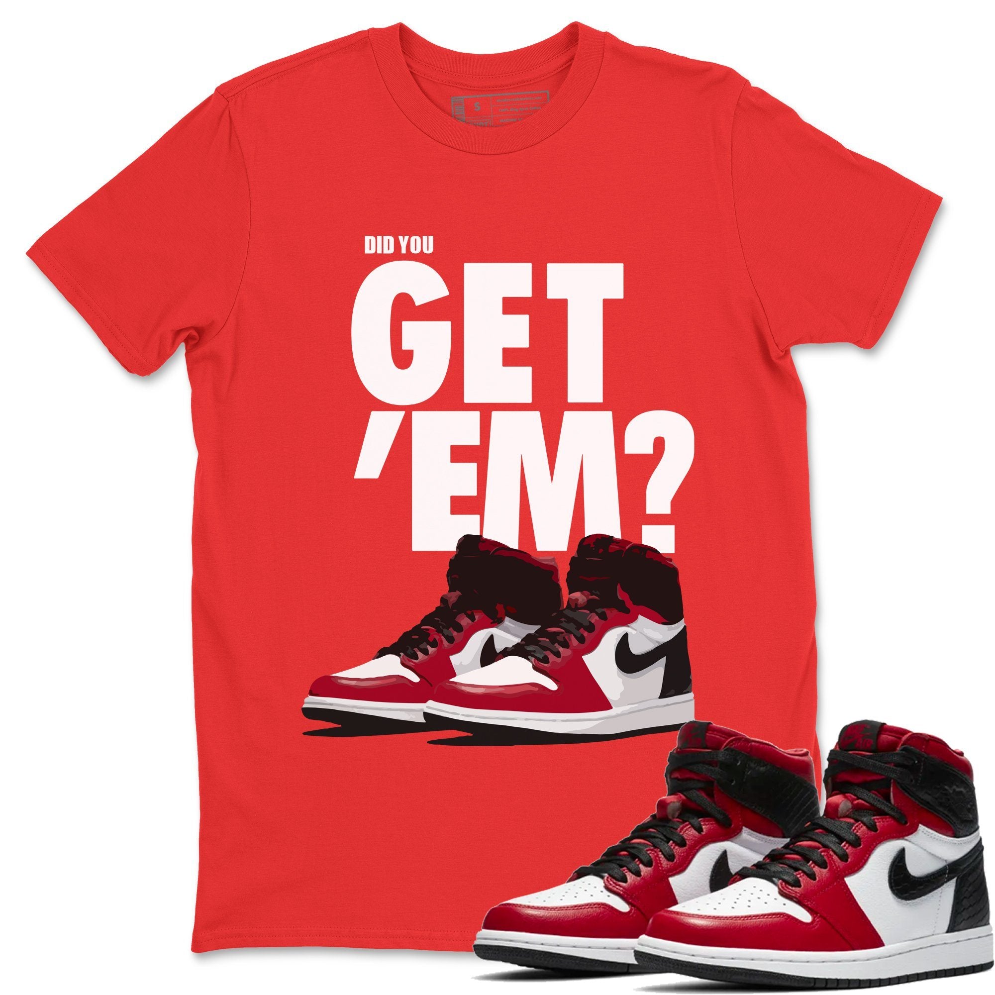 Did You Get 'Em Unisex Tops - Air Jordan 1 Satin Red