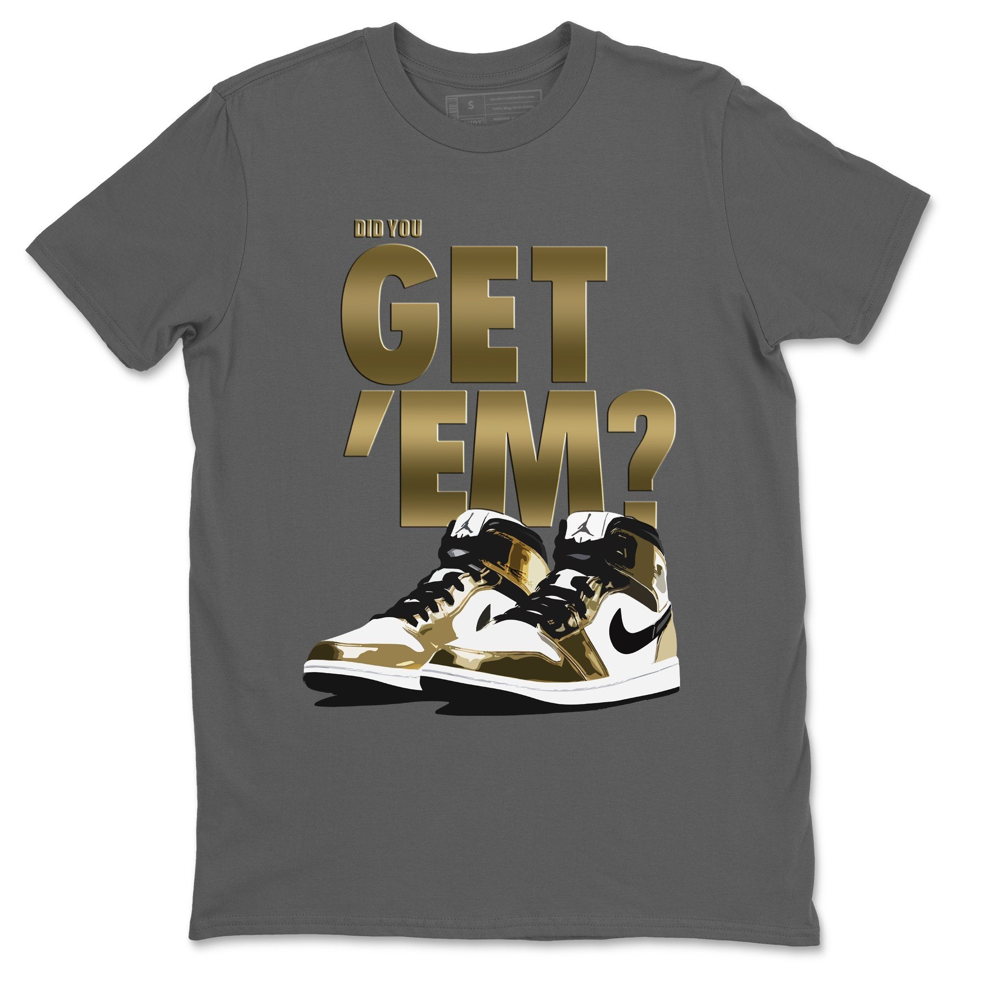 Did You Get 'Em Unisex Tops - Air Jordan 1 Metallic Gold