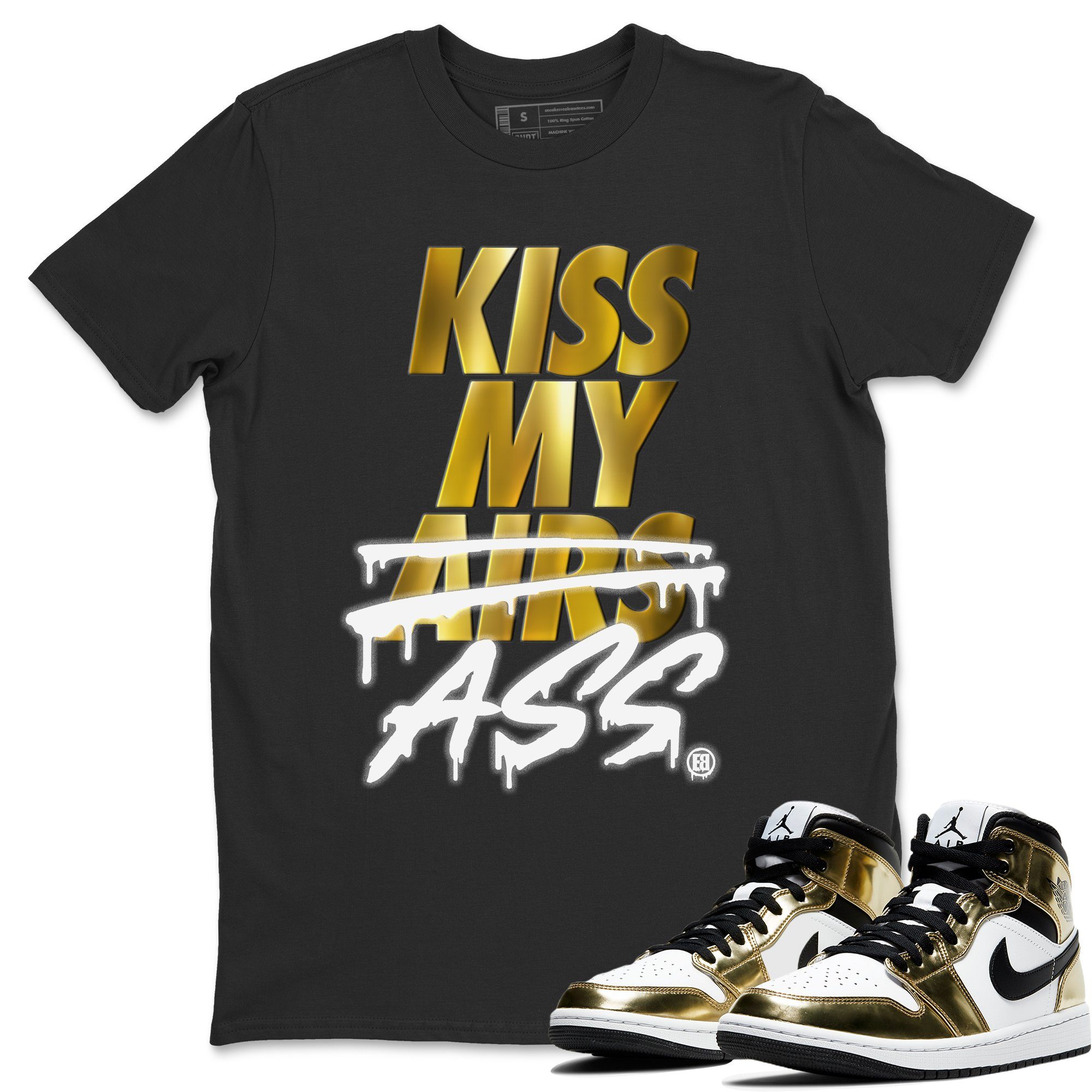 Kiss My Ass Unisex Tops - Air Jordan 1 Metallic Gold