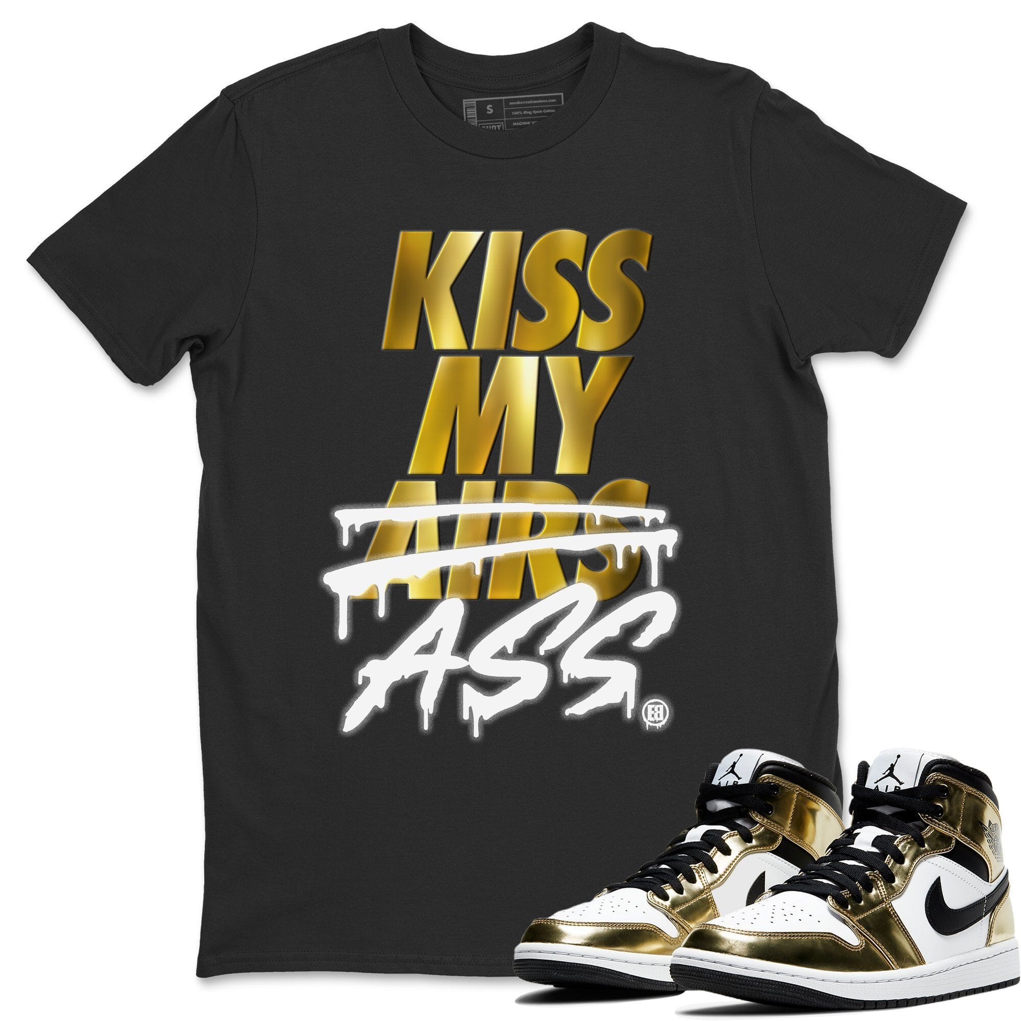 Kiss My Ass Unisex Tops - Air Jordan 1 Metallic Gold
