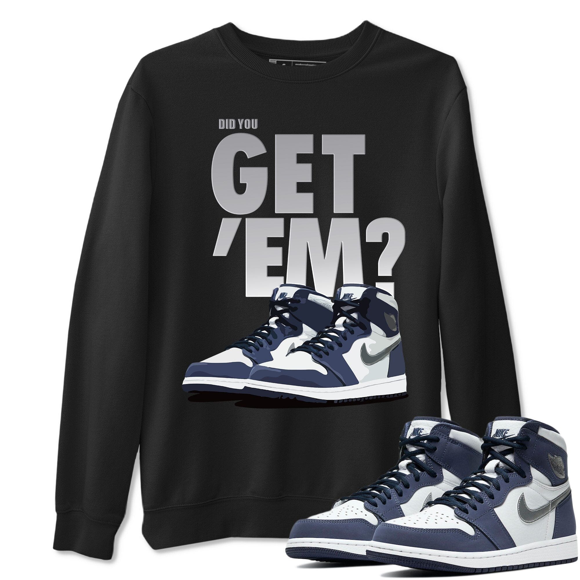 Did You Get 'Em Unisex Tops - Air Jordan 1 Midnight Navy