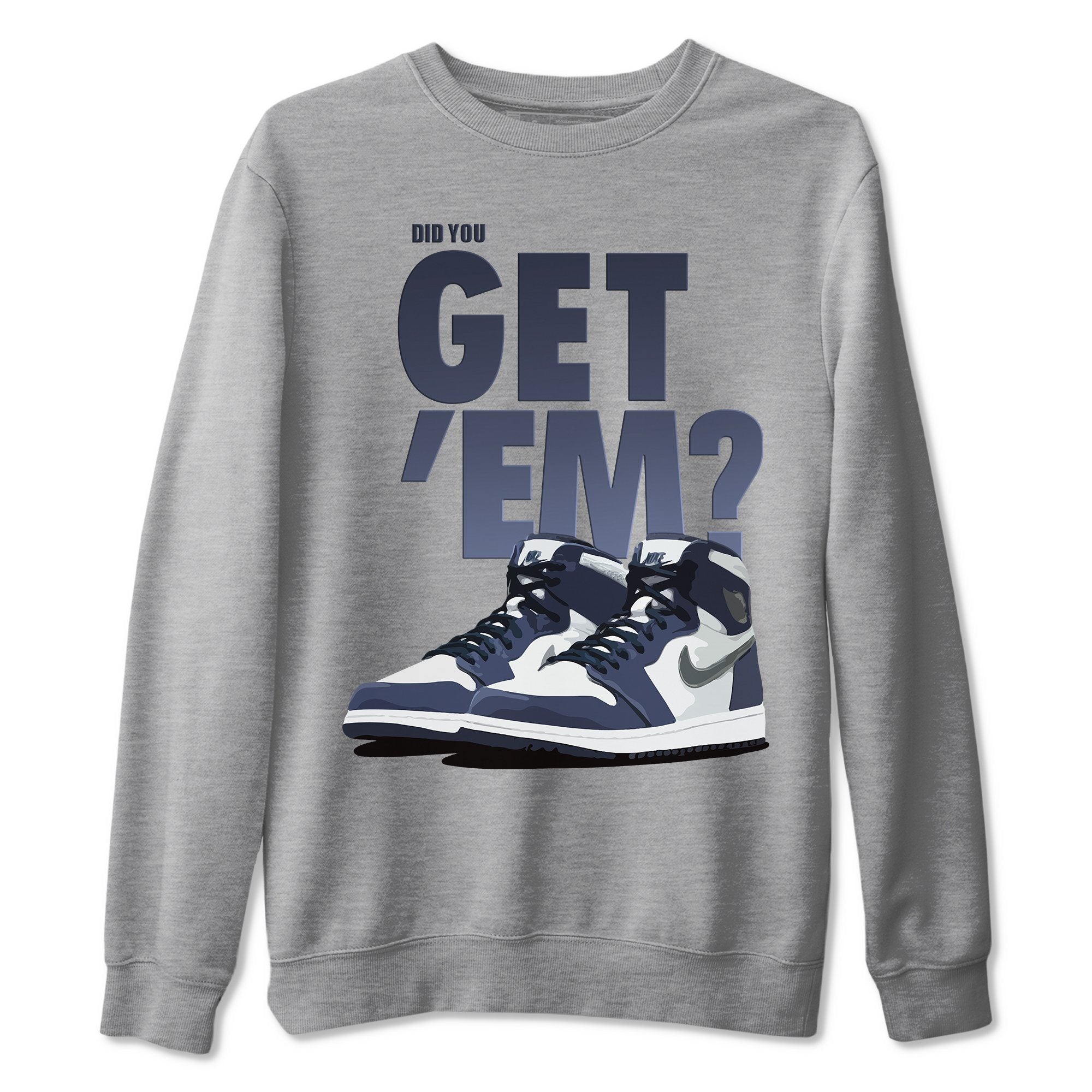 Did You Get 'Em Unisex Tops - Air Jordan 1 Midnight Navy