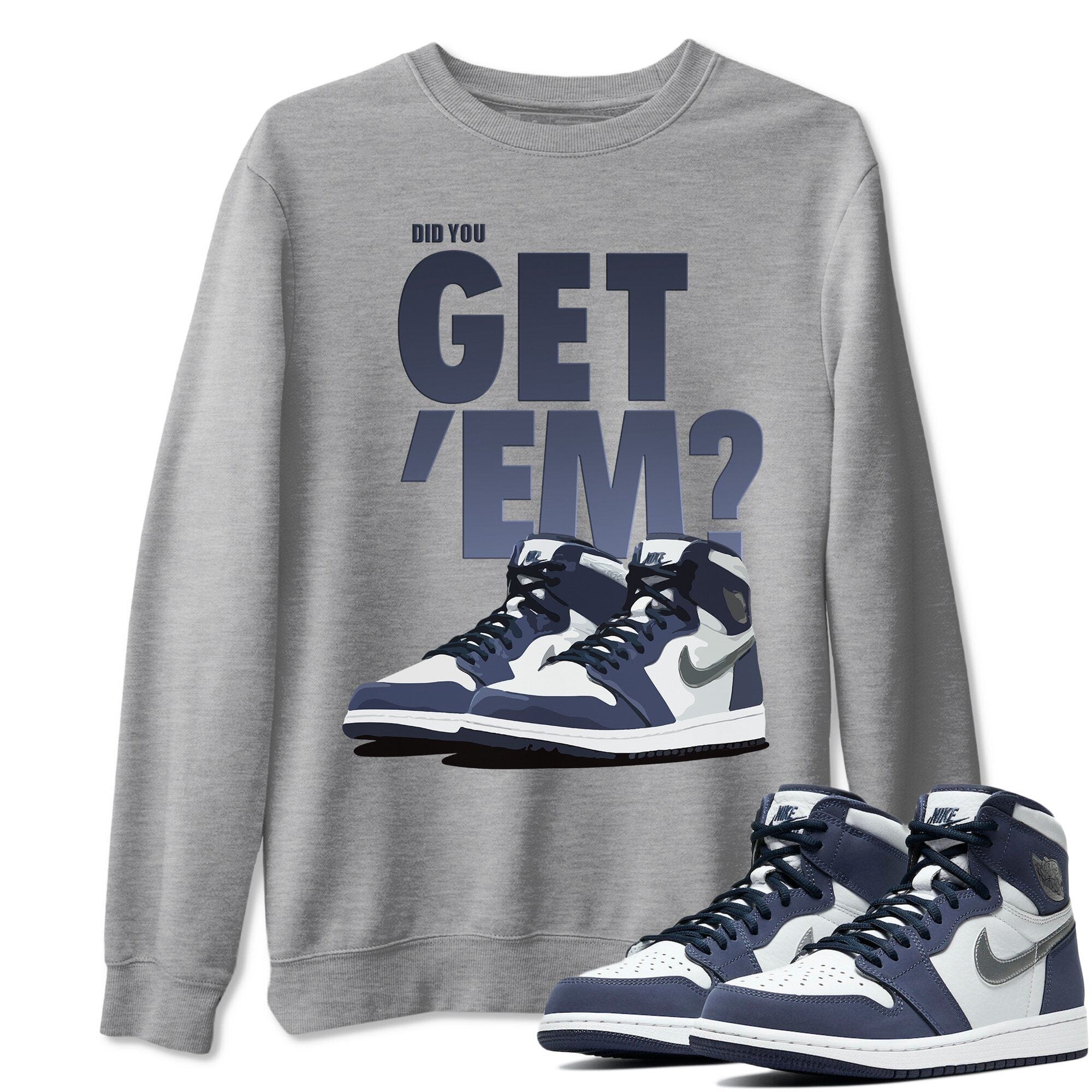 Did You Get 'Em Unisex Tops - Air Jordan 1 Midnight Navy