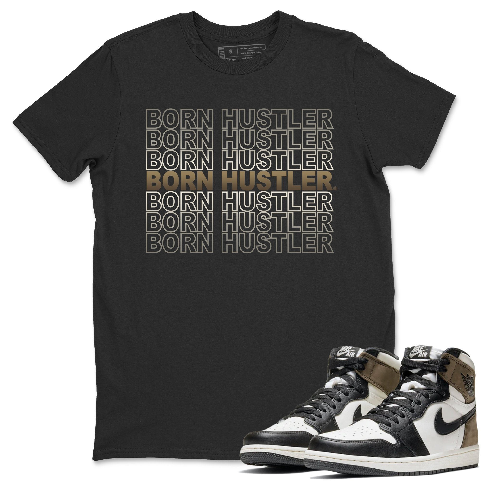 Born Hustler Unisex Tops - Air Jordan 1 Dark Mocha