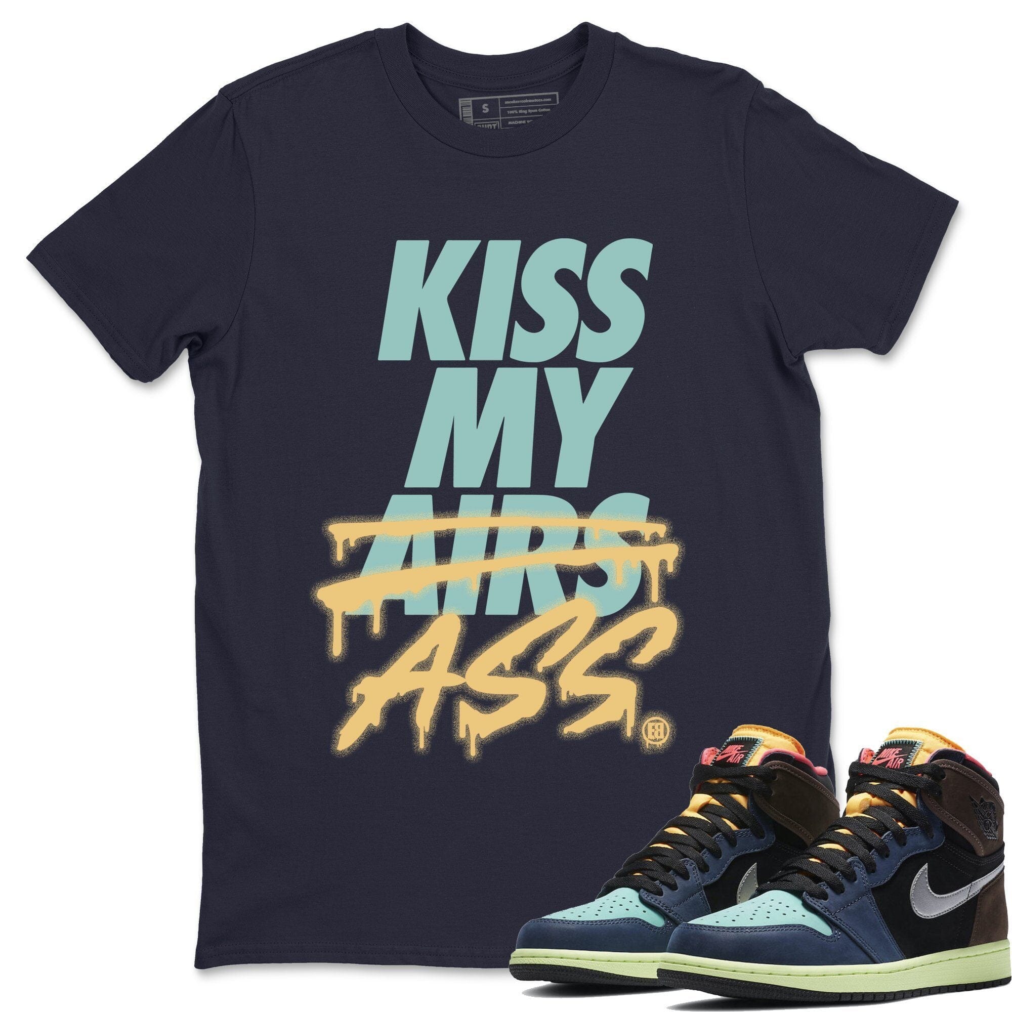 Kiss My Ass Unisex Tops - Air Jordan 1 Bio Hack