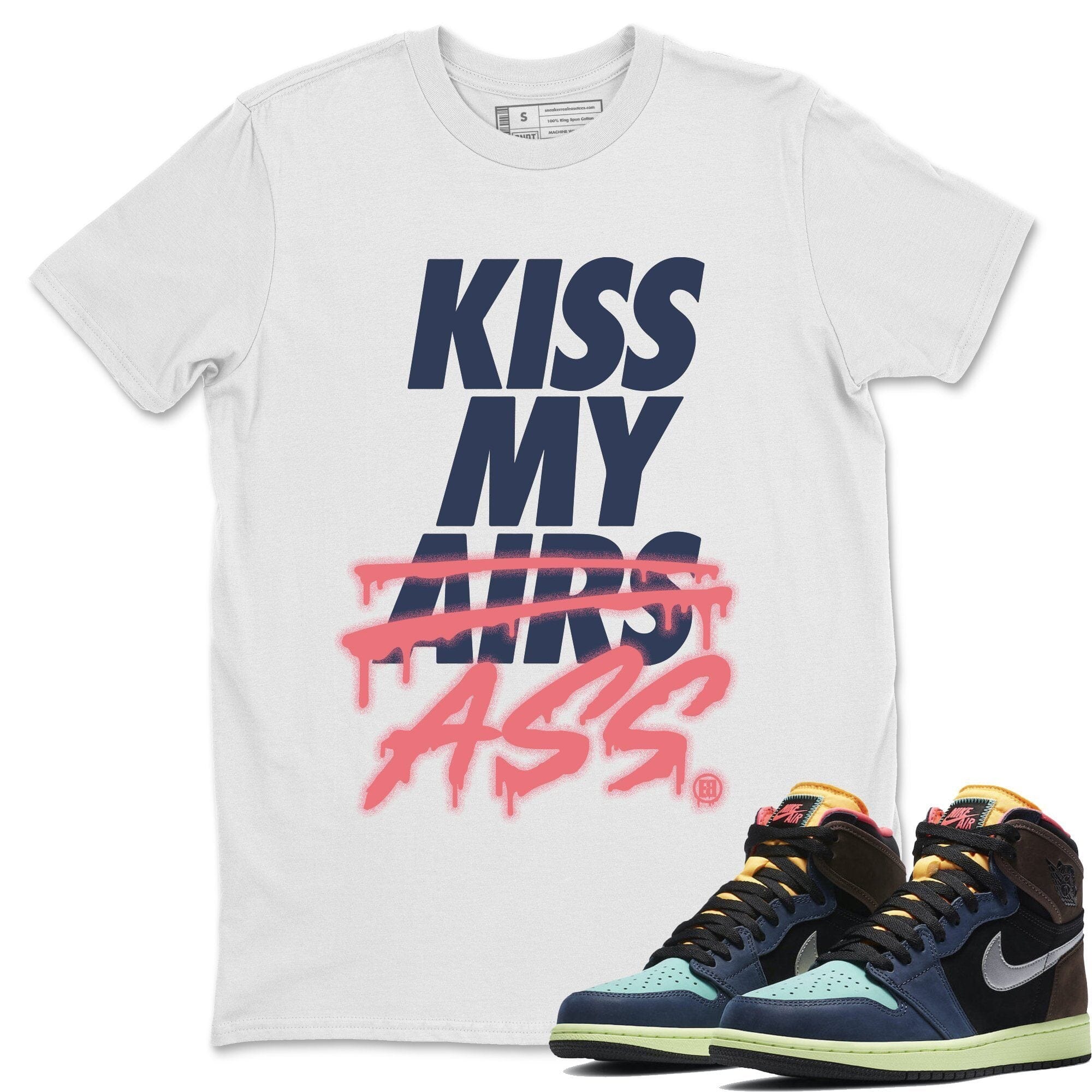 Kiss My Ass Unisex Tops - Air Jordan 1 Bio Hack