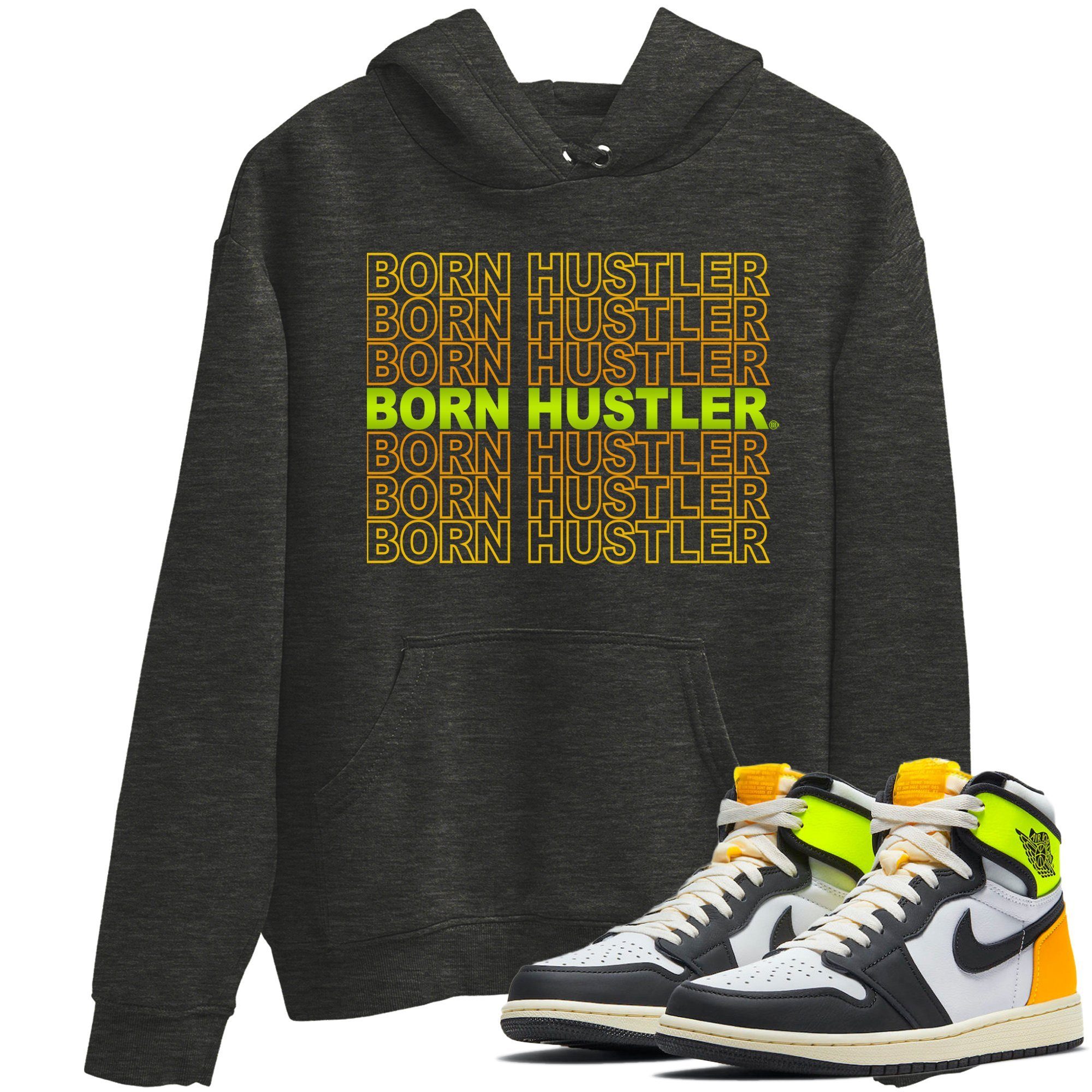 Born Hustler Unisex Tops - Air Jordan 1 Volt Gold