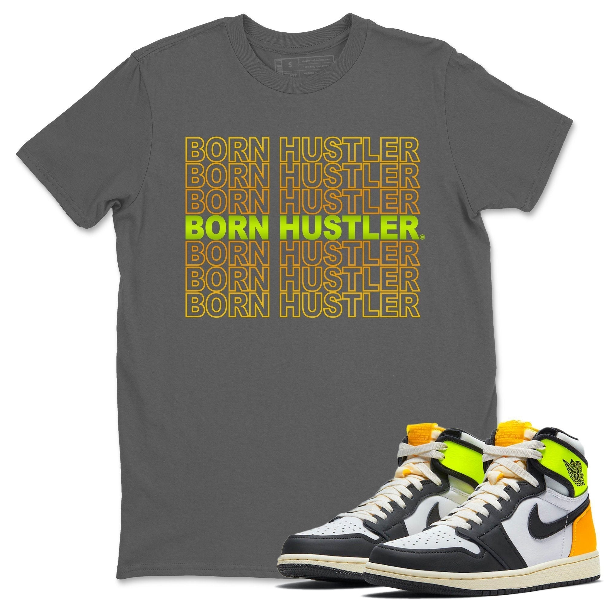 Born Hustler Unisex Tops - Air Jordan 1 Volt Gold