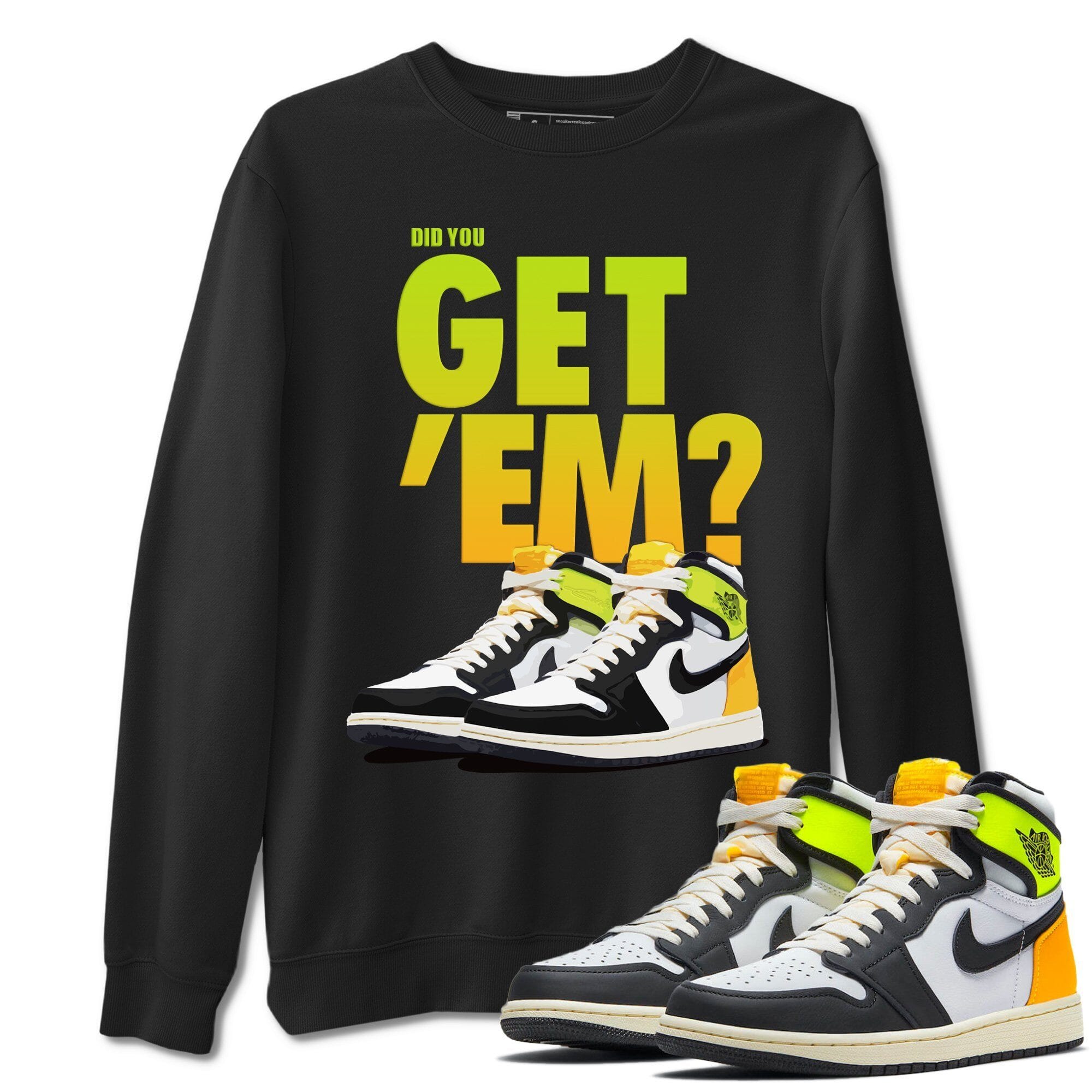 Did You Get 'Em Unisex Tops - Air Jordan 1 Volt Gold