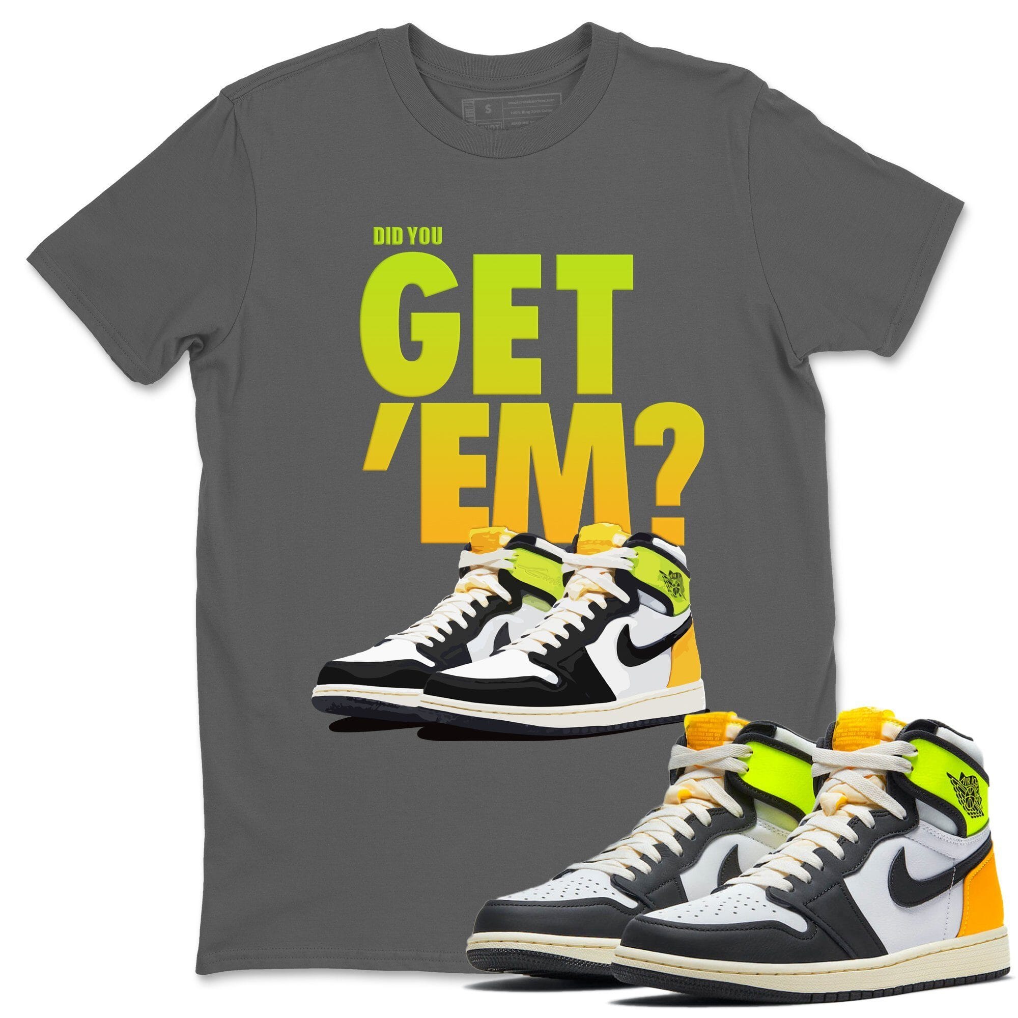 Did You Get 'Em Unisex Tops - Air Jordan 1 Volt Gold
