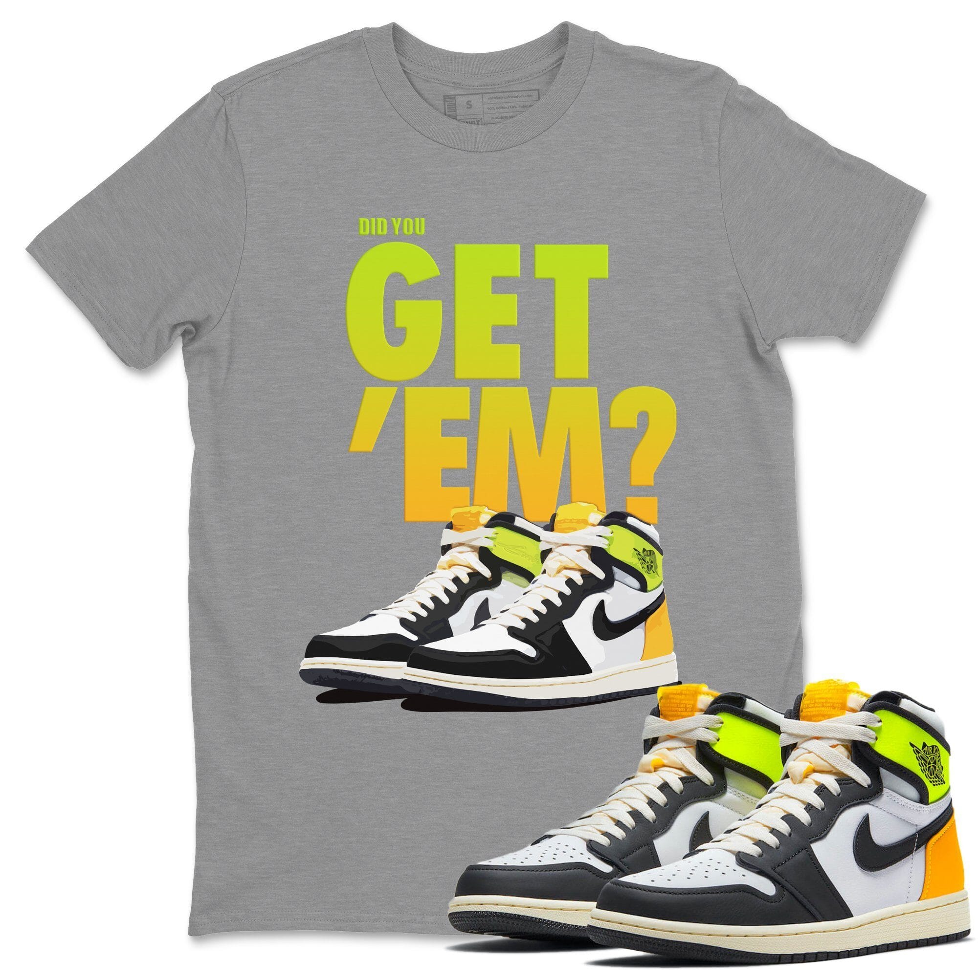 Did You Get 'Em Unisex Tops - Air Jordan 1 Volt Gold