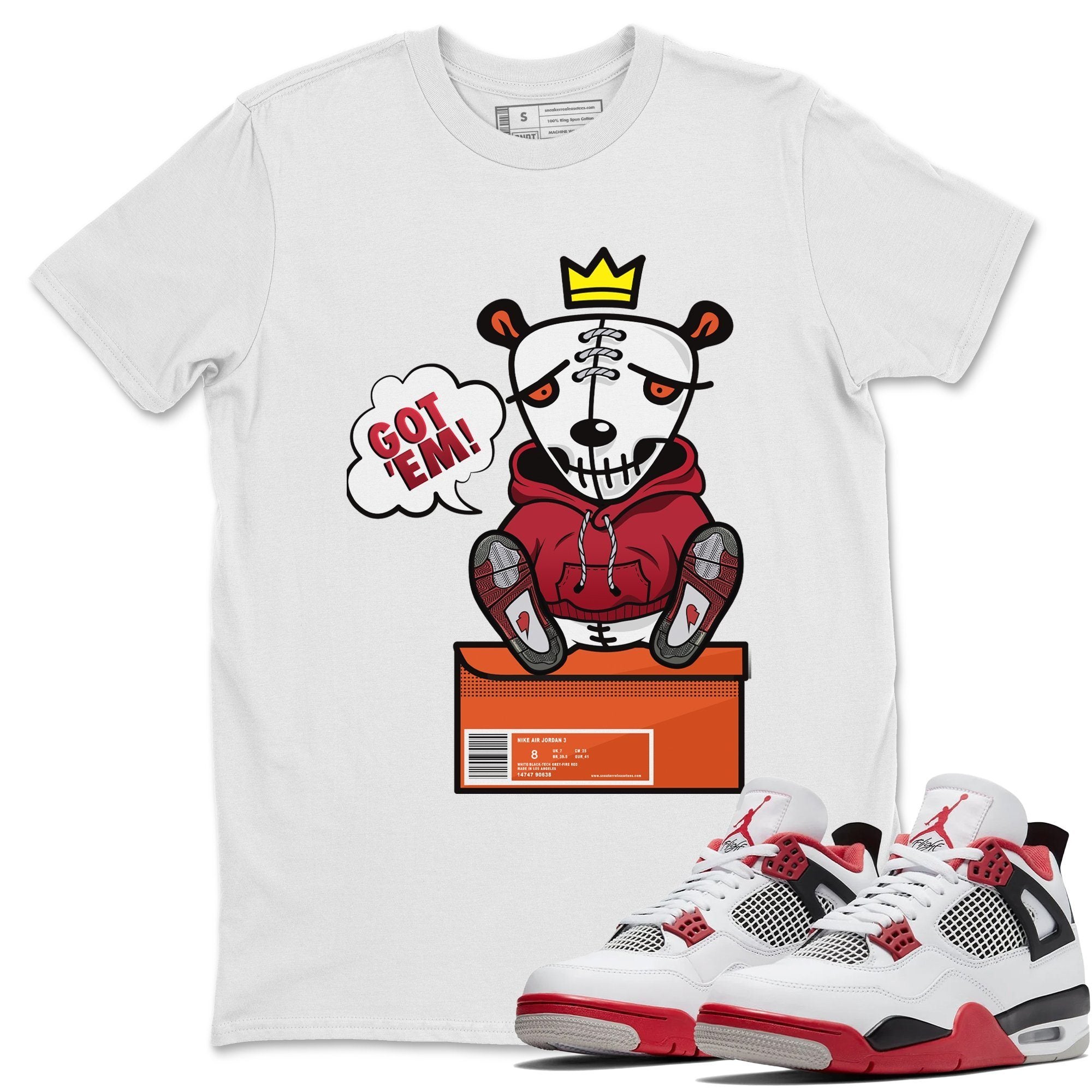 Got Em Unisex Tops - Air Jordan 4 Fire Red