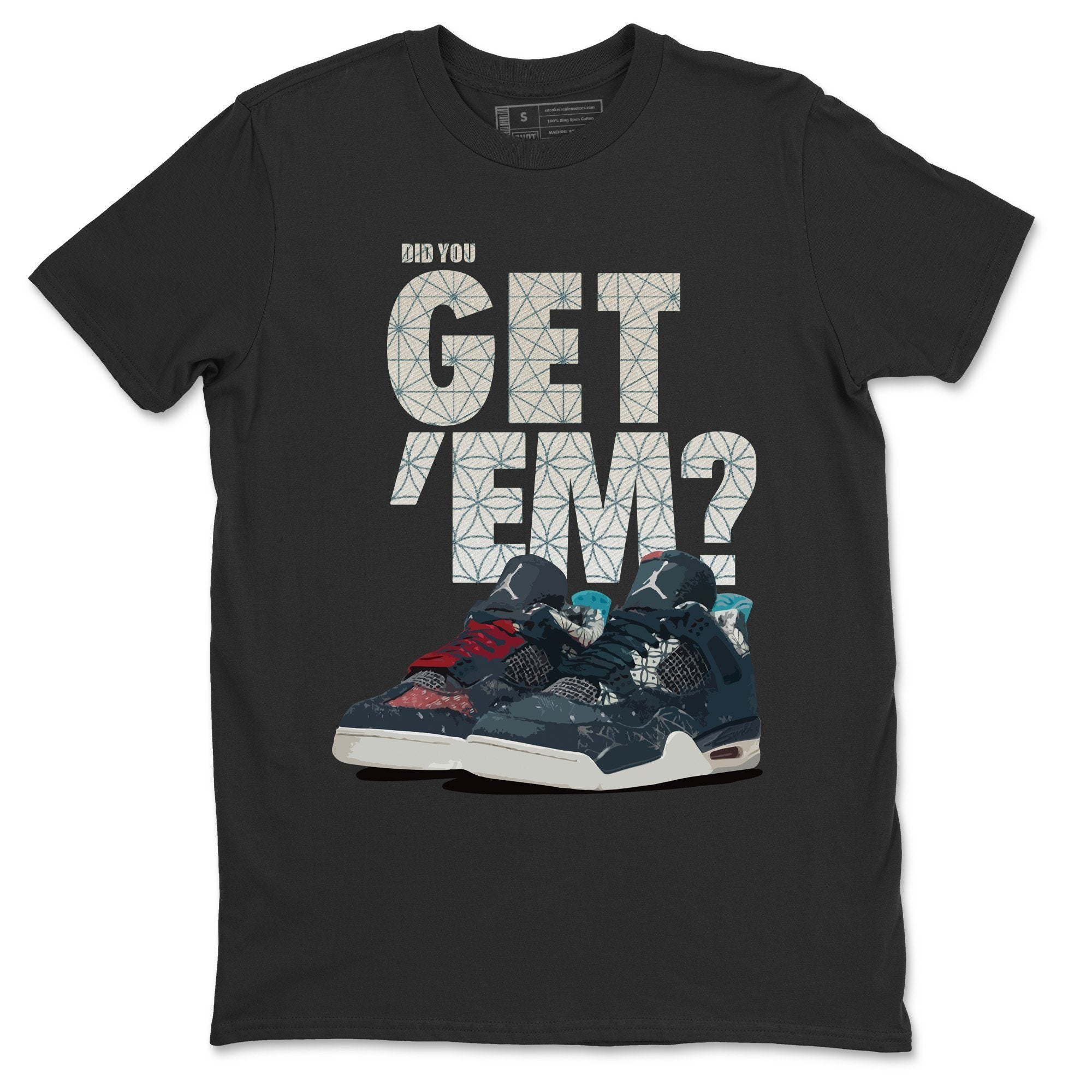 Did You Get 'Em Unisex Tops - Air Jordan 4 Deep Ocean