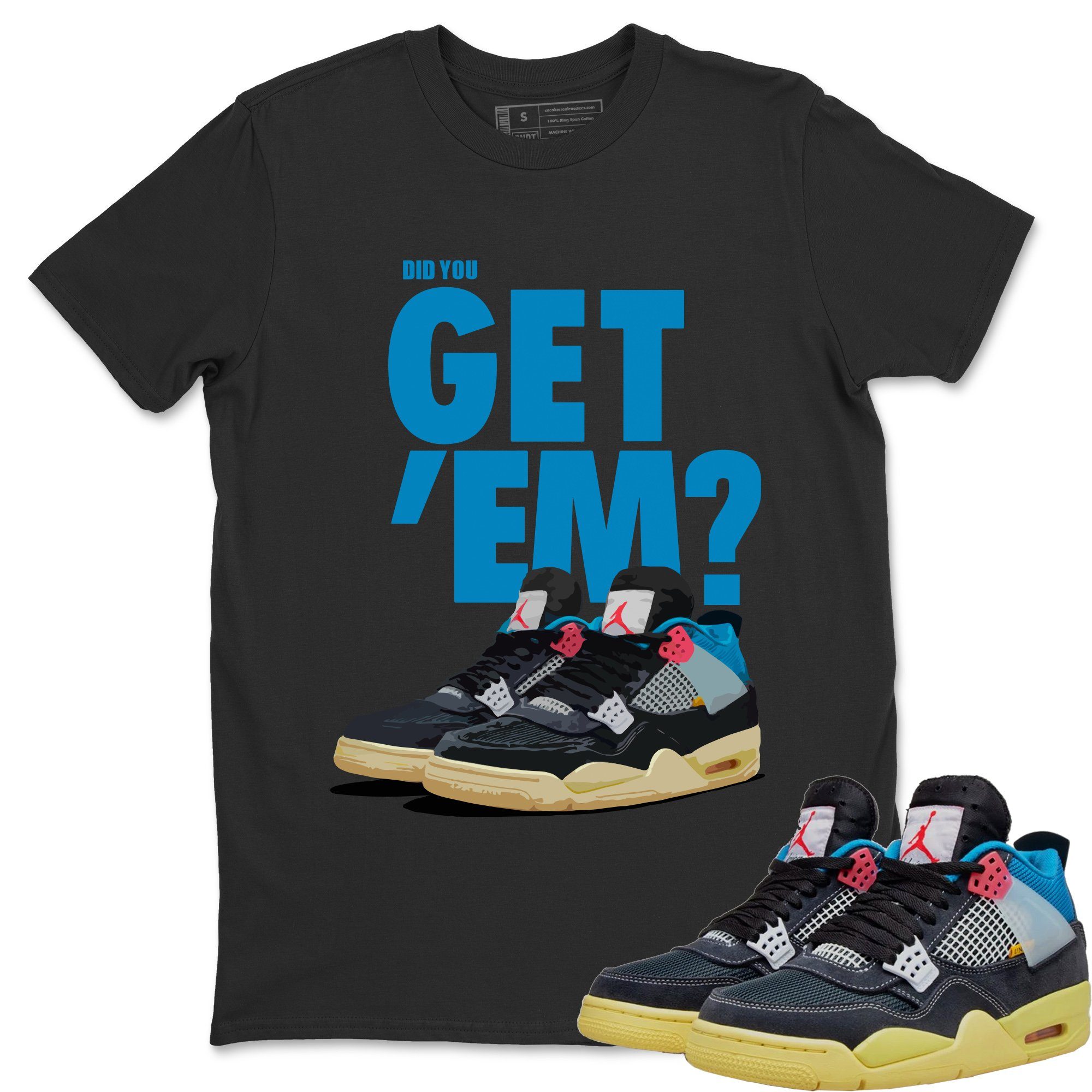Did You Get 'Em Unisex Tops - Air Jordan 4 Union Off Noir