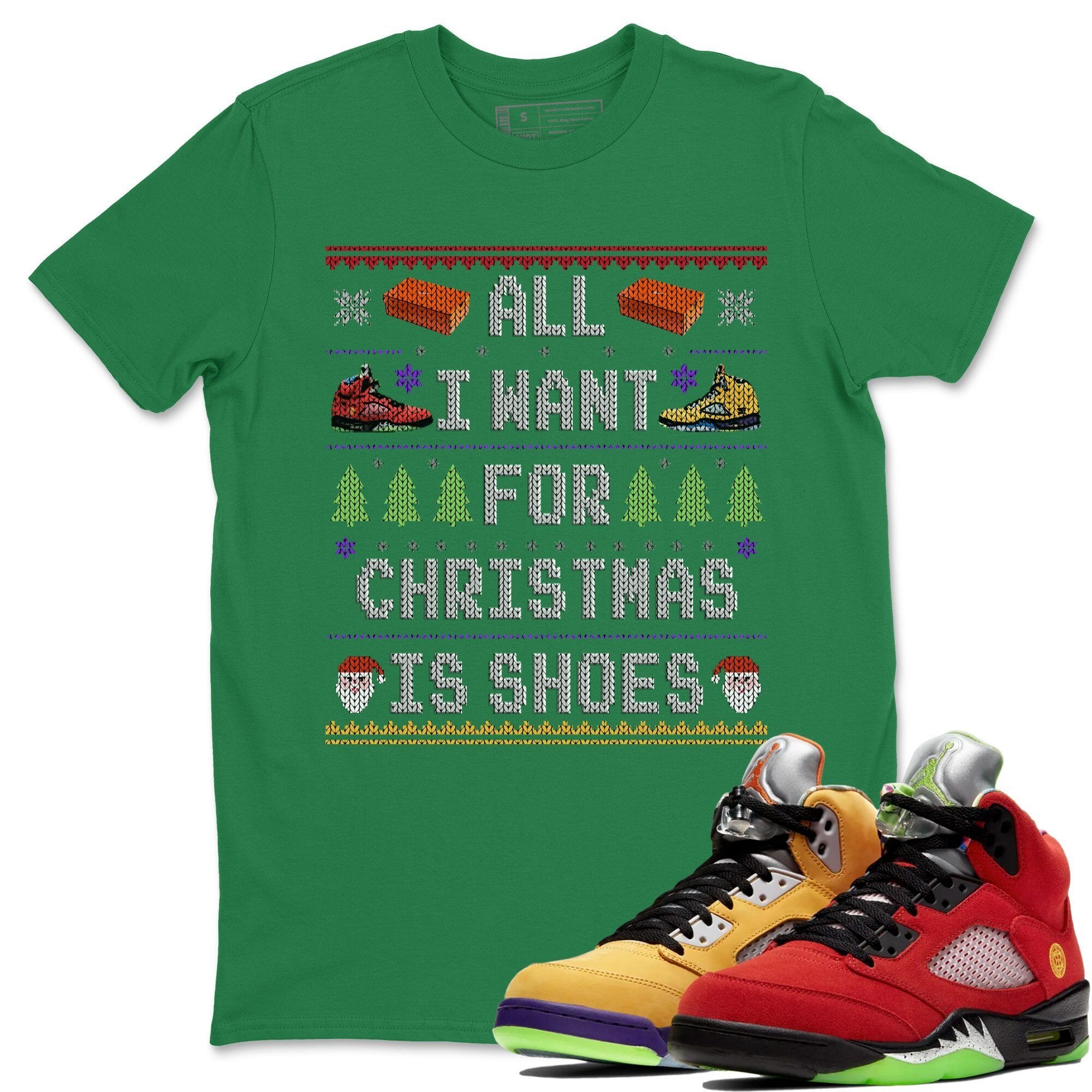 All i want for christmas is shoes Unisex Tops - Air Jordan 5 What The