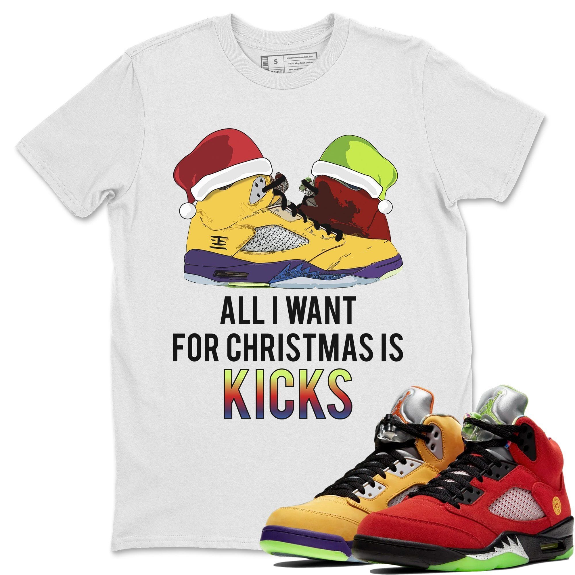 All I Want For Christmas Is Kicks Unisex Tops - Air Jordan 5 What The