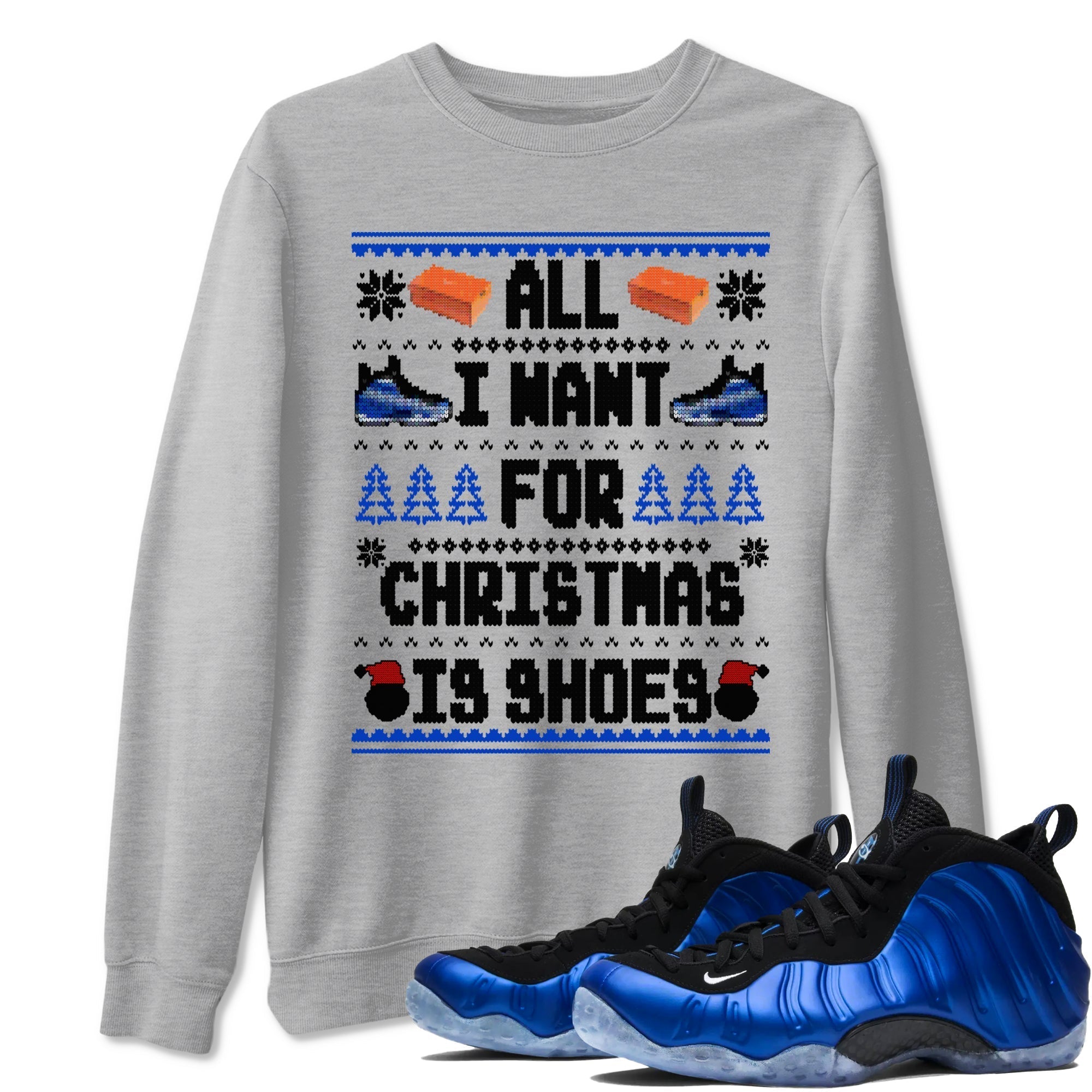 All I Want For Christmas Is Shoes snkmatch Tees - Air Foamposite One Royal