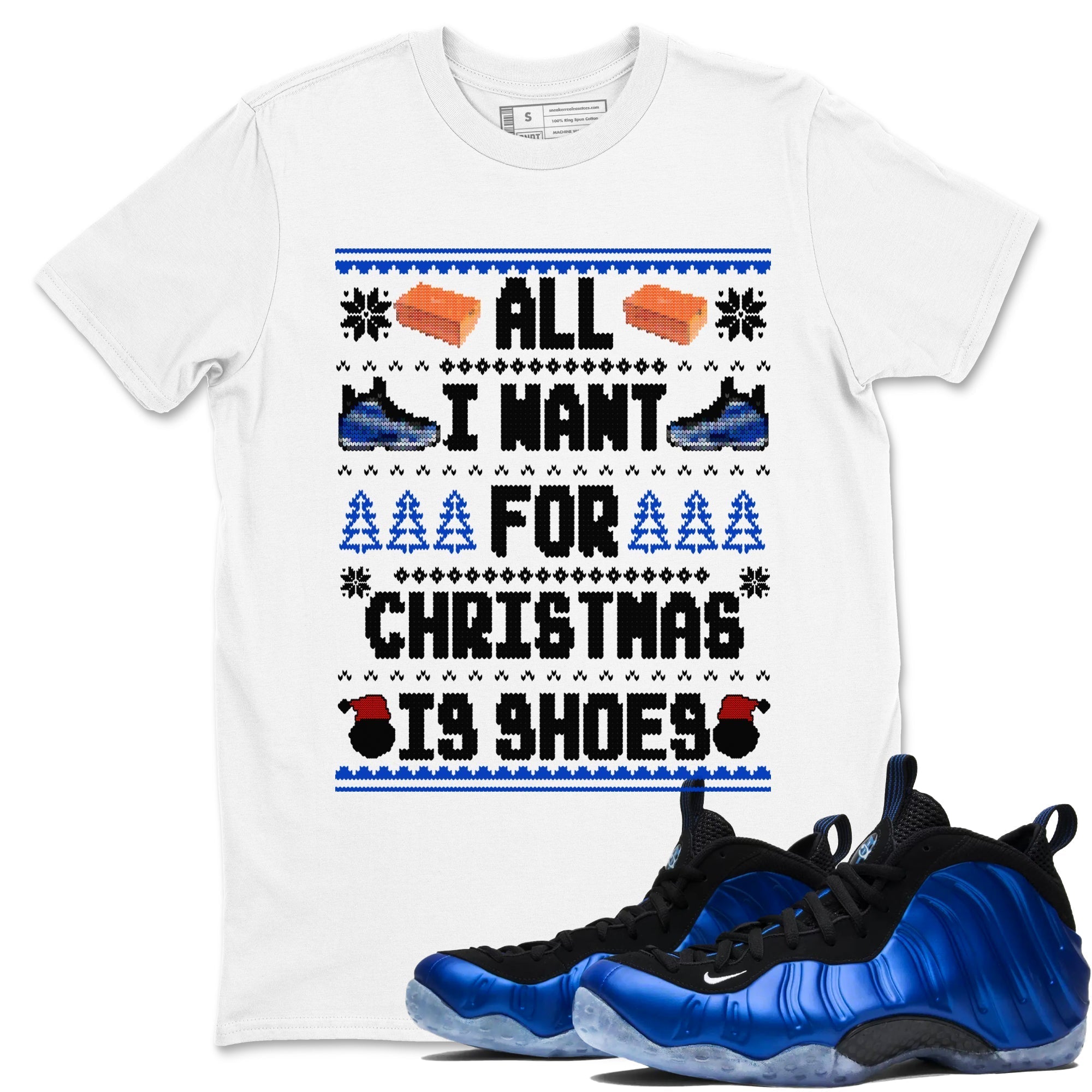 All I Want For Christmas Is Shoes snkmatch Tees - Air Foamposite One Royal