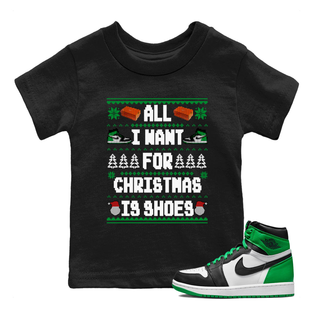 All I Want For Christmas Is Shoes snkmatch Tees Kids - Air Jordan 1 Celtics