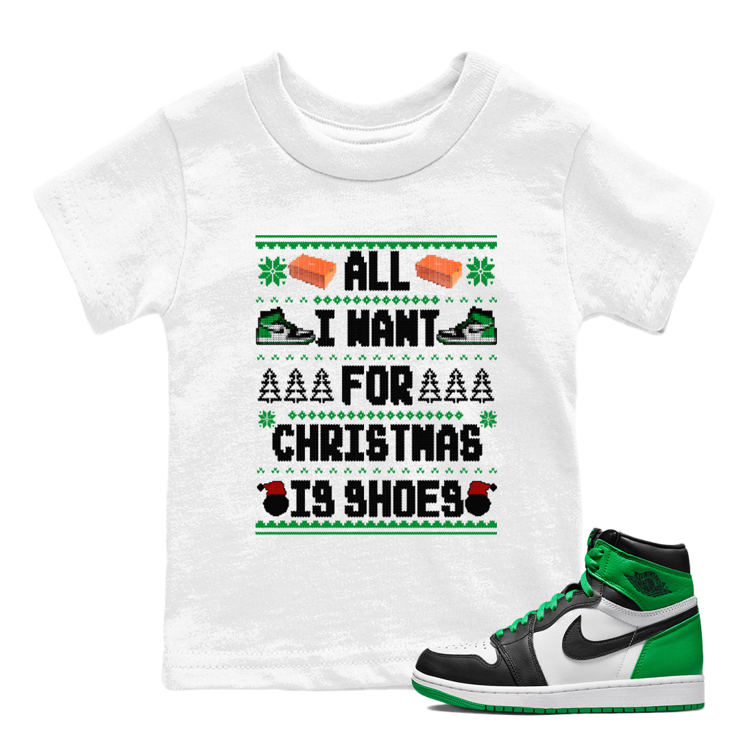 All I Want For Christmas Is Shoes snkmatch Tees Kids - Air Jordan 1 Celtics