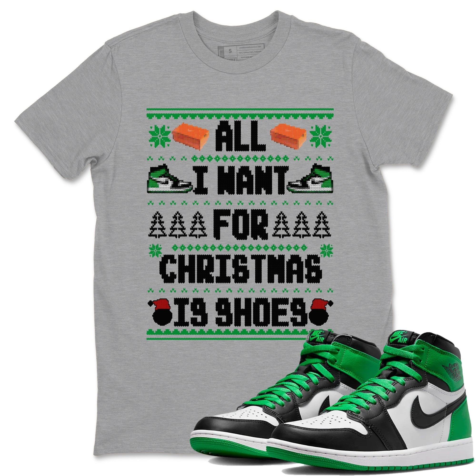 All I Want For Christmas Is Shoes snkmatch Tees - Air Jordan 1 Celtics