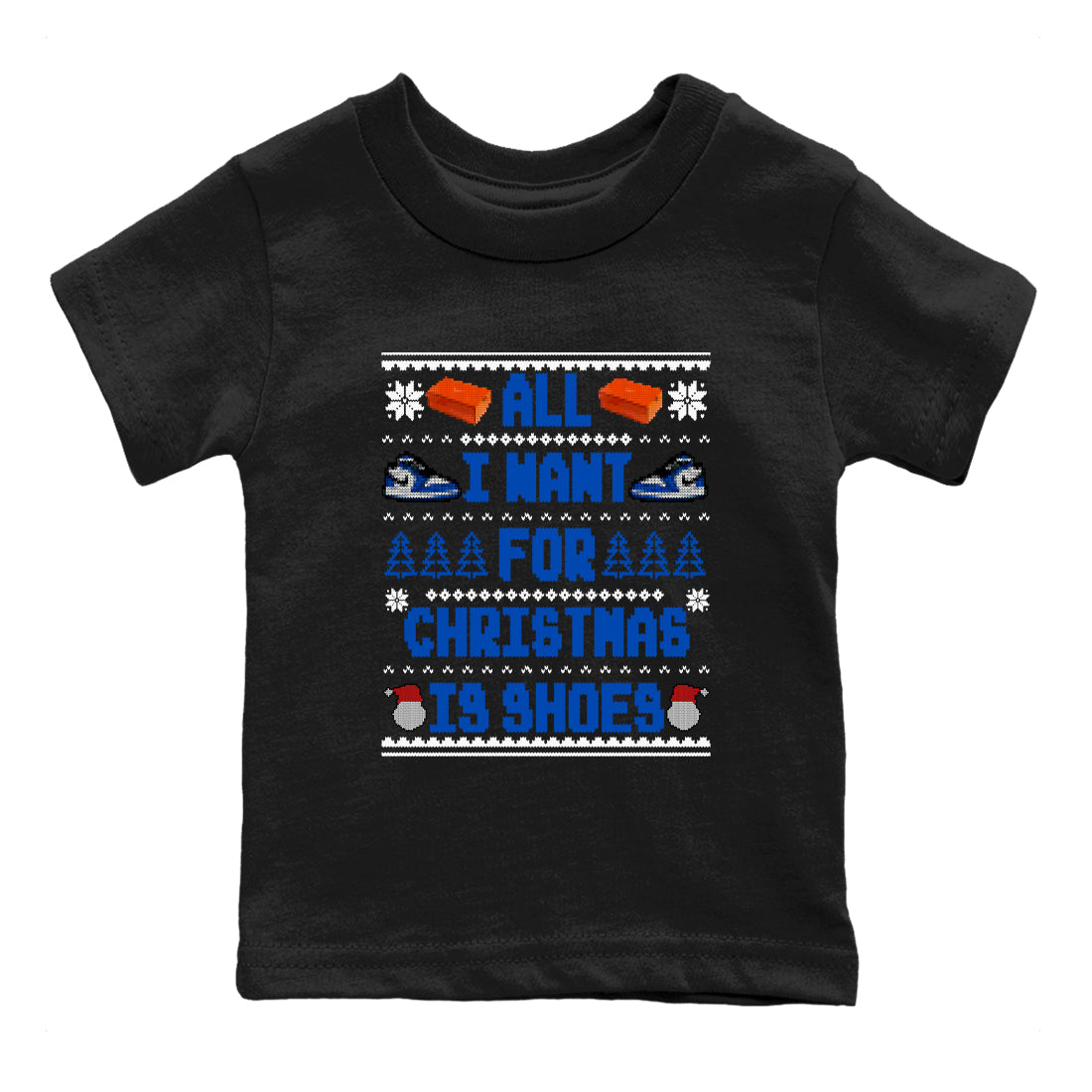 All I Want For Christmas Is Shoes snkmatch Tees Kids - Air Jordan 1 Game Royal