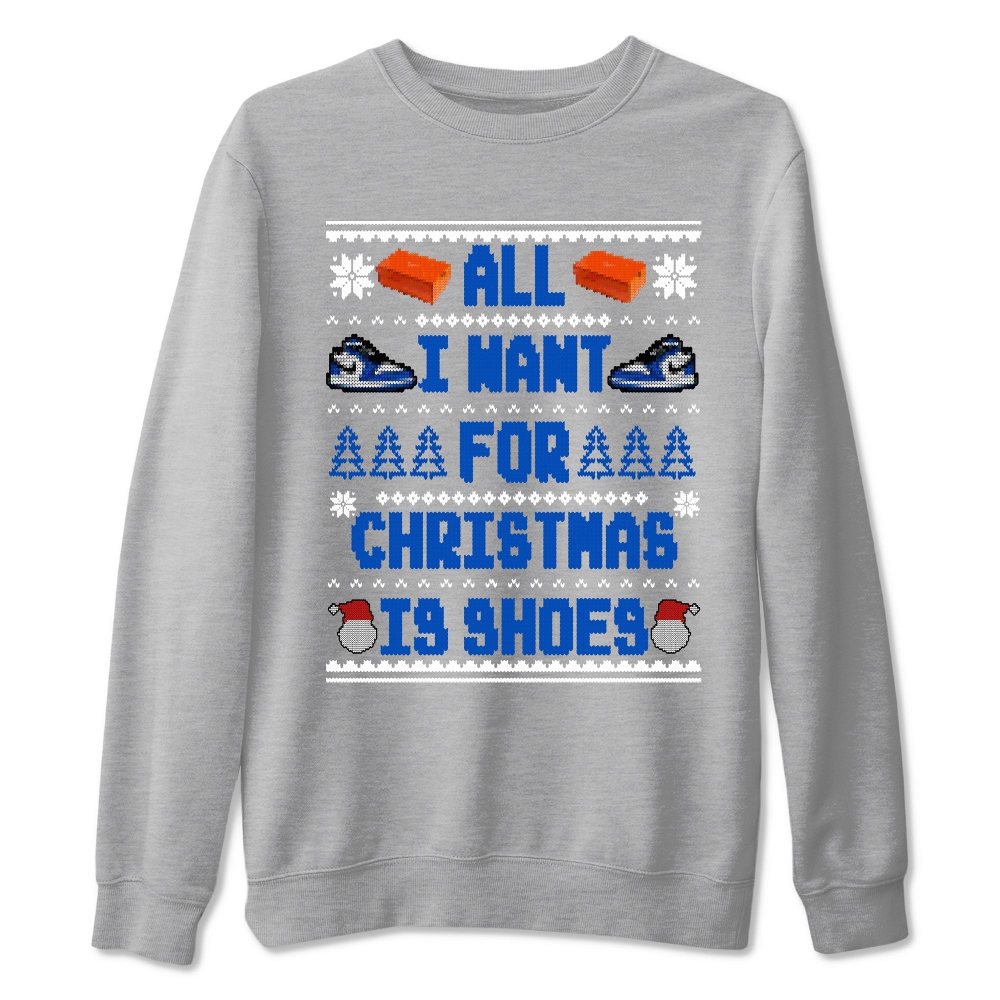 All I Want For Christmas Is Shoes snkmatch Tees - Air Jordan 1 Game Royal