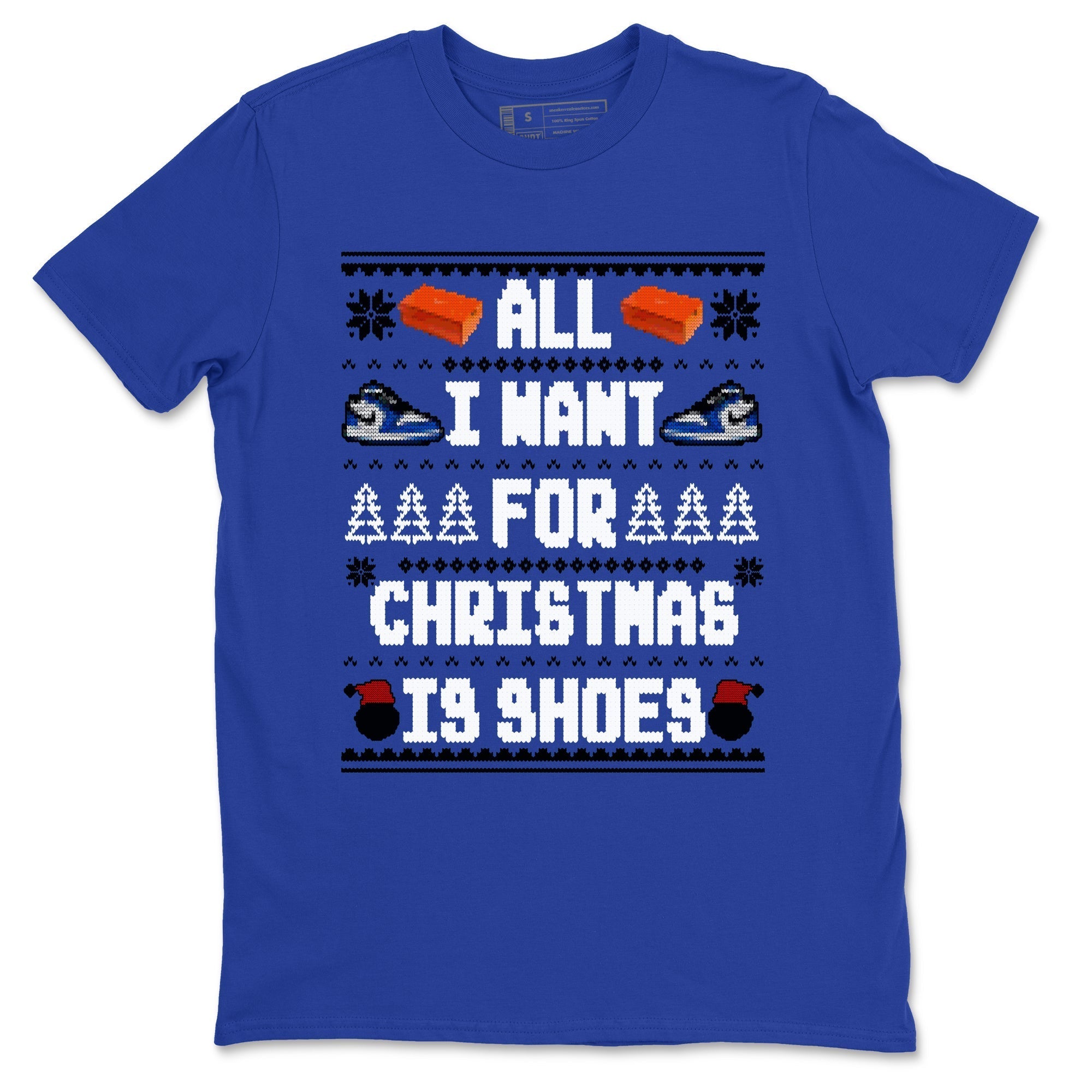 All I Want For Christmas Is Shoes snkmatch Tees - Air Jordan 1 Game Royal