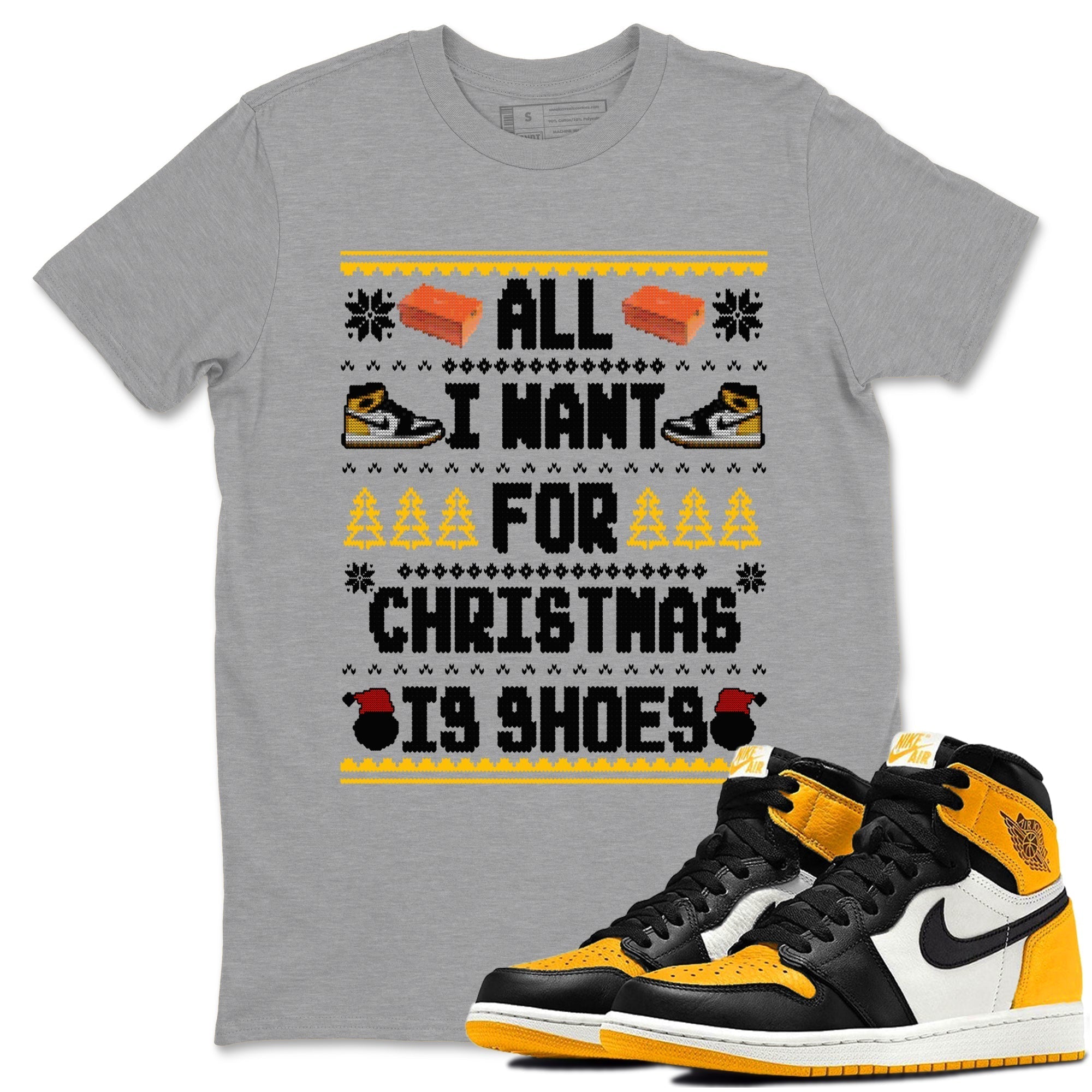 All I Want For Christmas Is Shoes snkmatch Tees - Air Jordan 1 Taxi