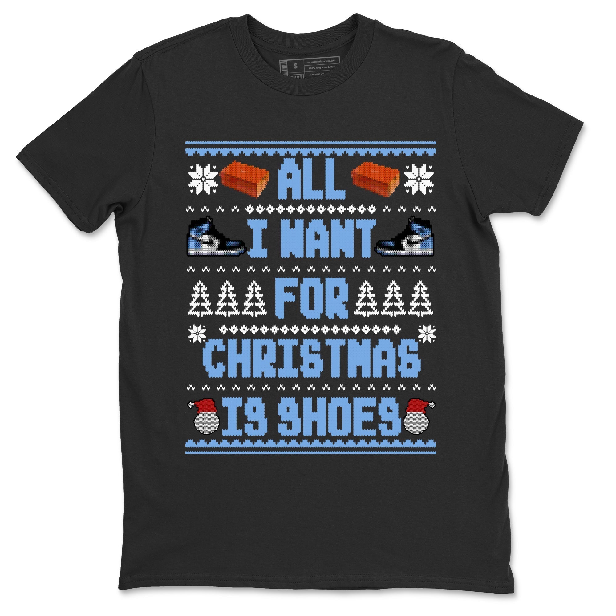 All I Want For Christmas Is Shoes snkmatch Tees - Air Jordan 1 UNC Toe