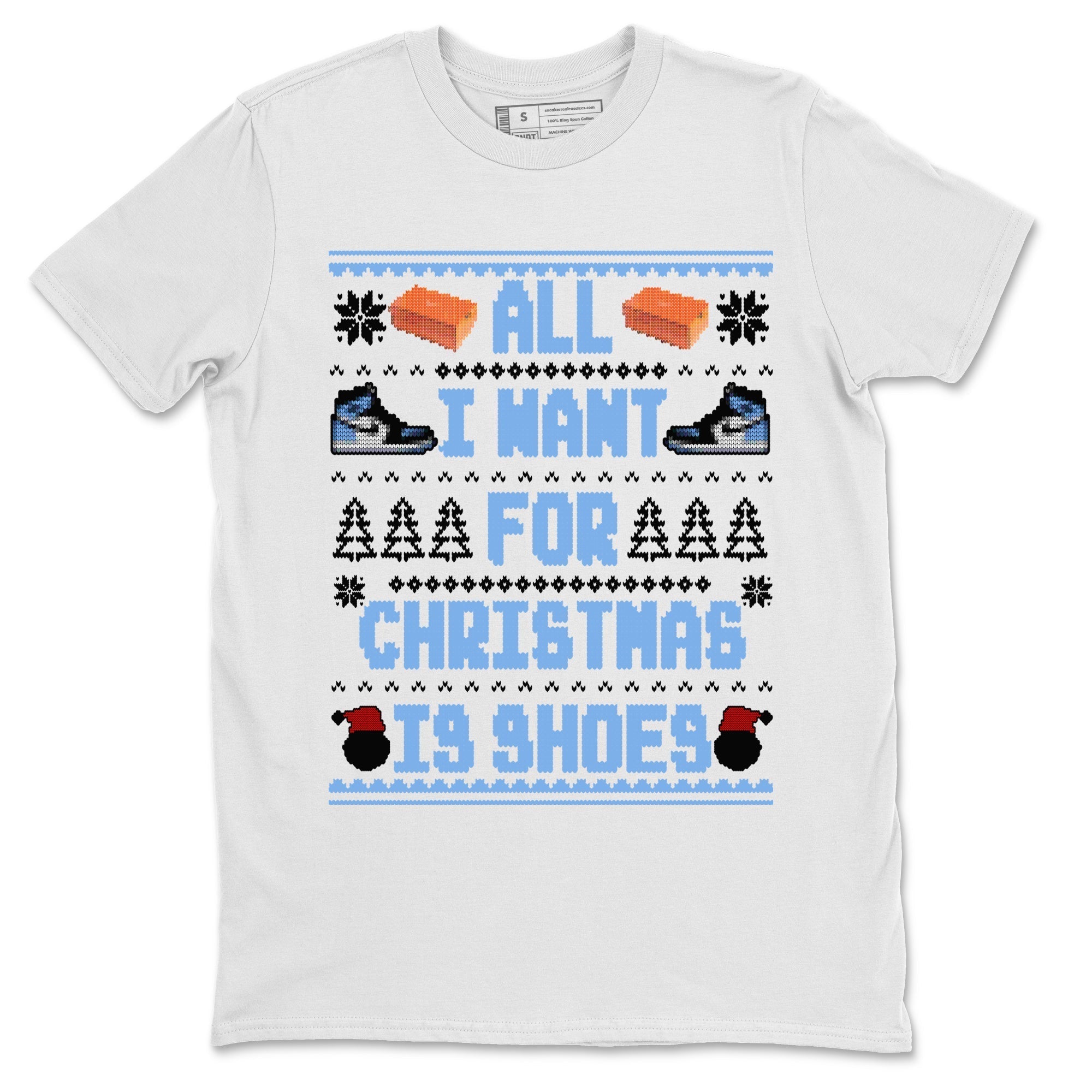 All I Want For Christmas Is Shoes snkmatch Tees - Air Jordan 1 UNC Toe