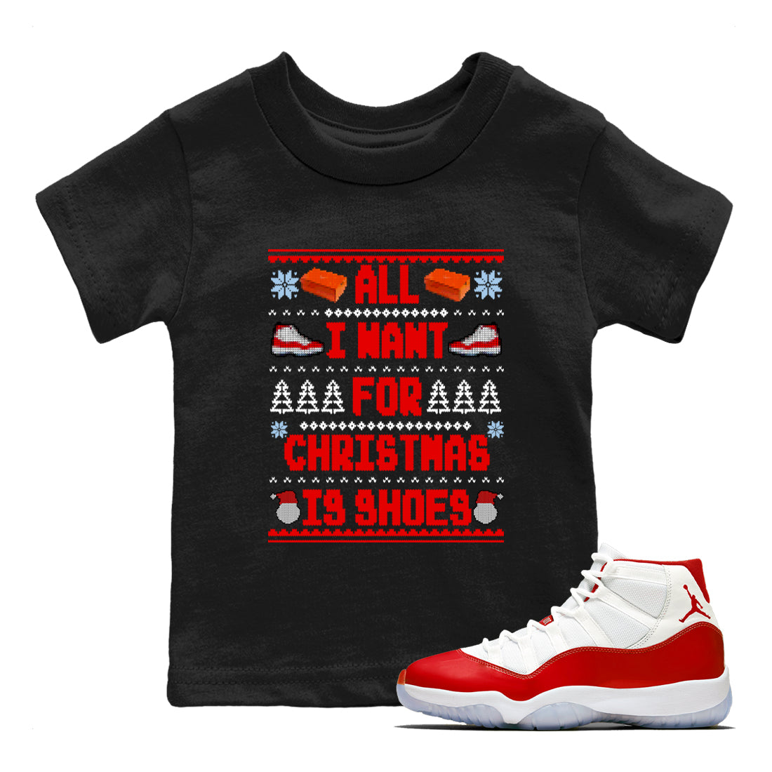 All I Want For Christmas Is Shoes snkmatch Tees Kids - Air Jordan 11 Cherry