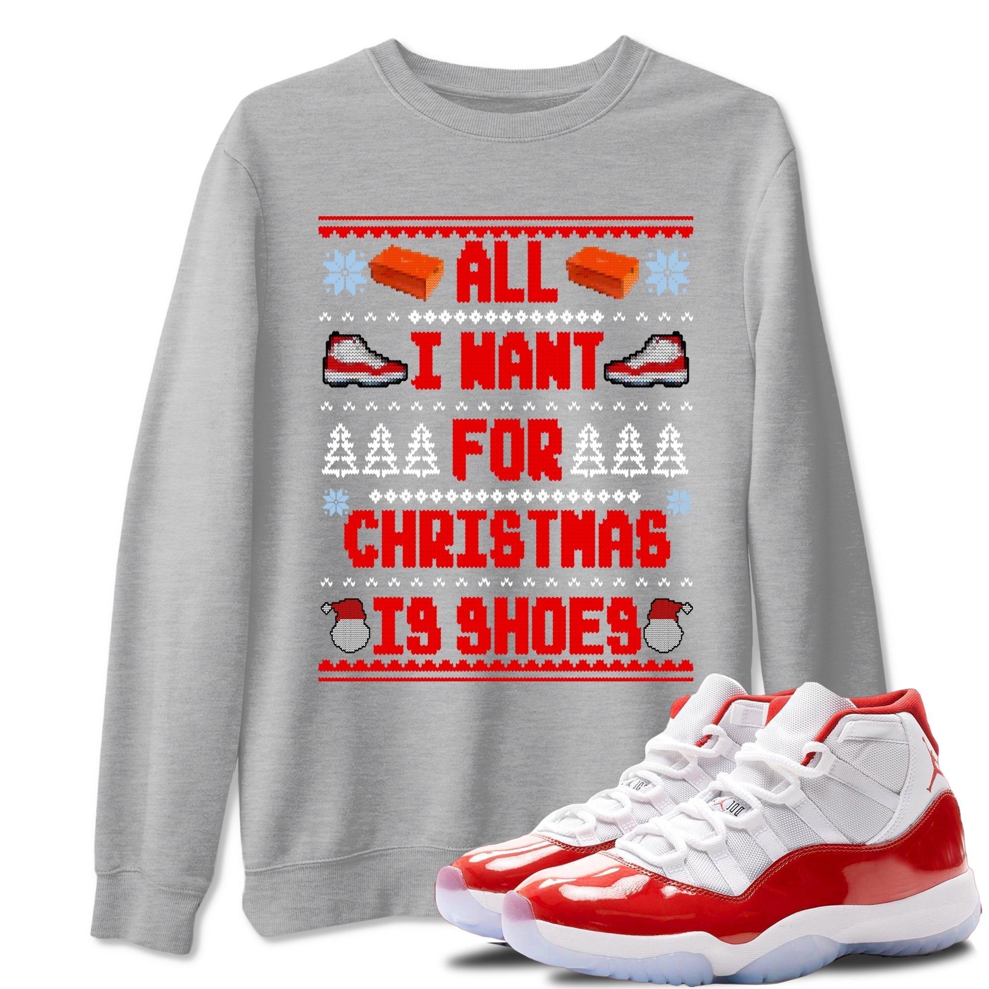 All I Want For Christmas Is Shoes snkmatch Tees - Air Jordan 11 Cherry