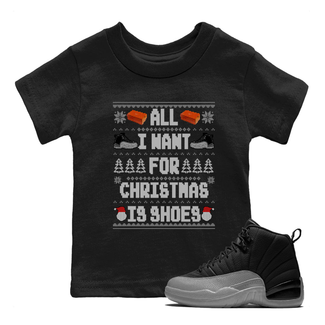 All I Want For Christmas Is Shoes SNRT Sneaker Tees Kids - Air Jordan 12 Black Wolf Grey
