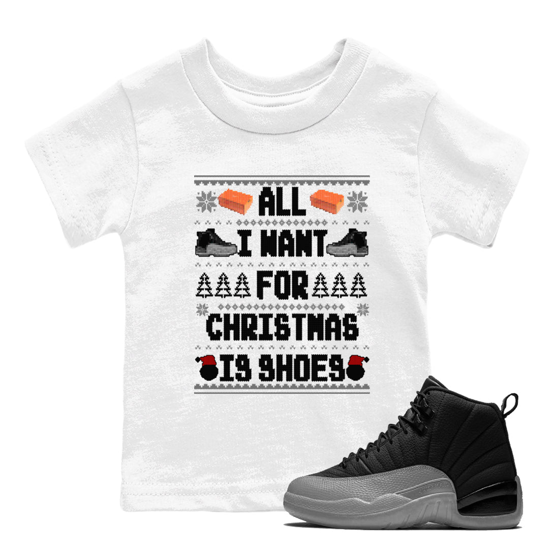 All I Want For Christmas Is Shoes SNRT Sneaker Tees Kids - Air Jordan 12 Black Wolf Grey