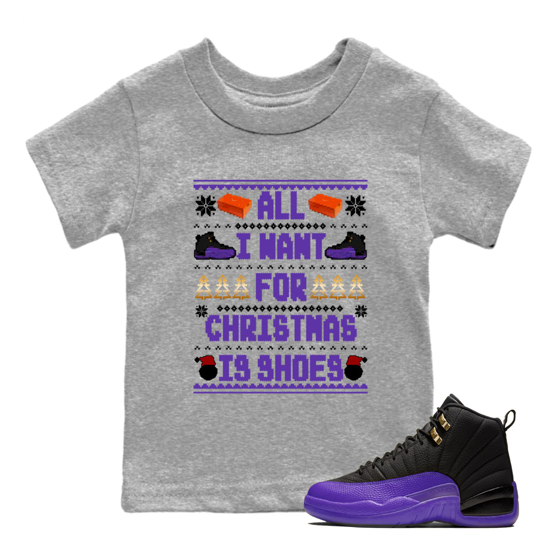 All I Want For Christmas Is Shoes snkmatch Tees Kids - Air Jordan 12 Field Purple