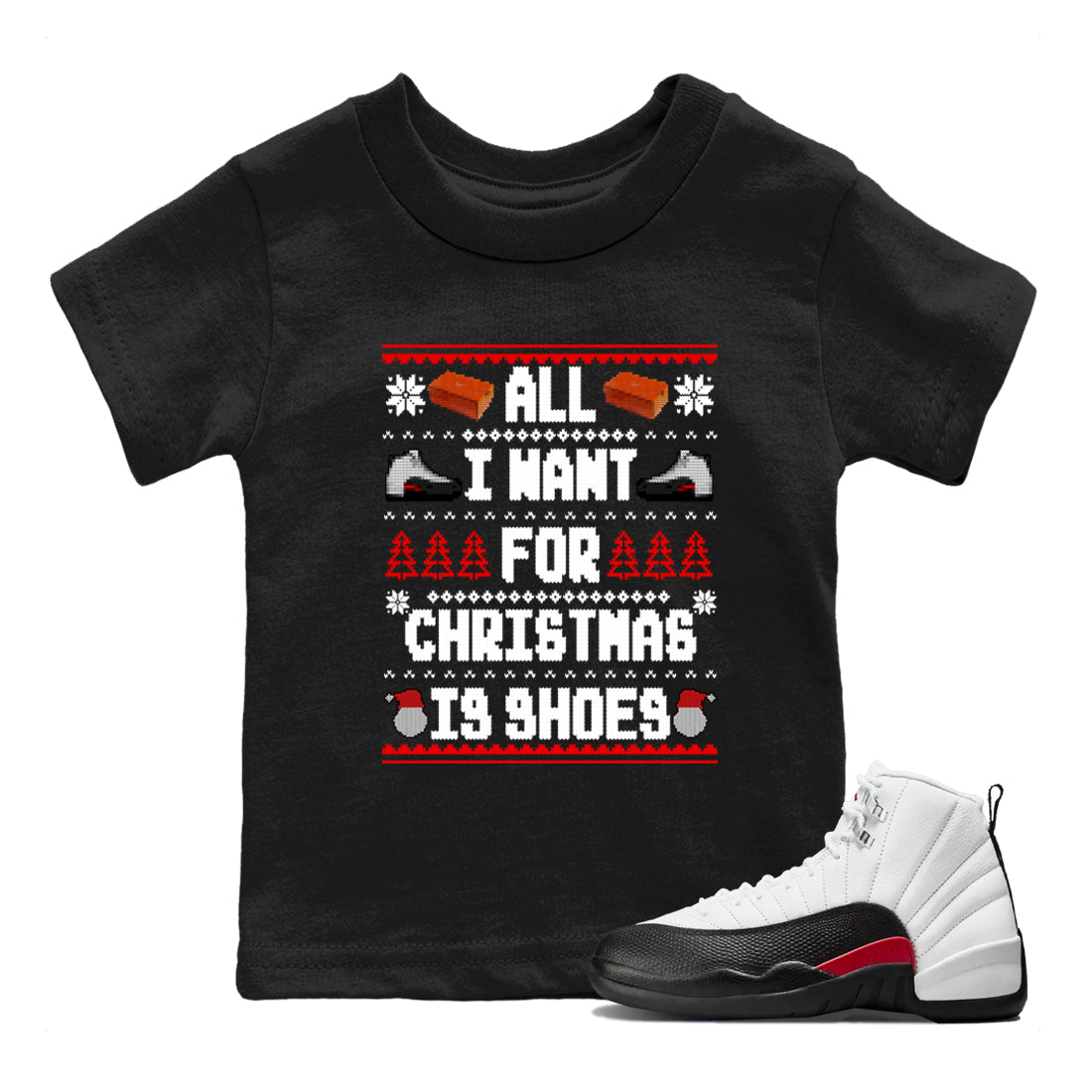 All I Want For Christmas Is Shoes snkmatch Tees Kids - Air Jordan 12 Taxi Flip