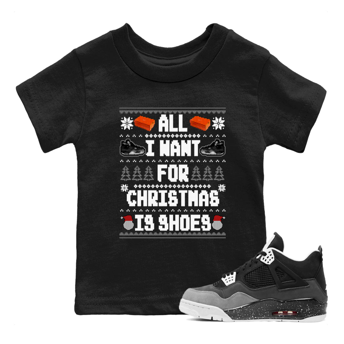 All I Want For Christmas Is Shoes snkmatch Tees Kids - Air Jordan 4 Fear