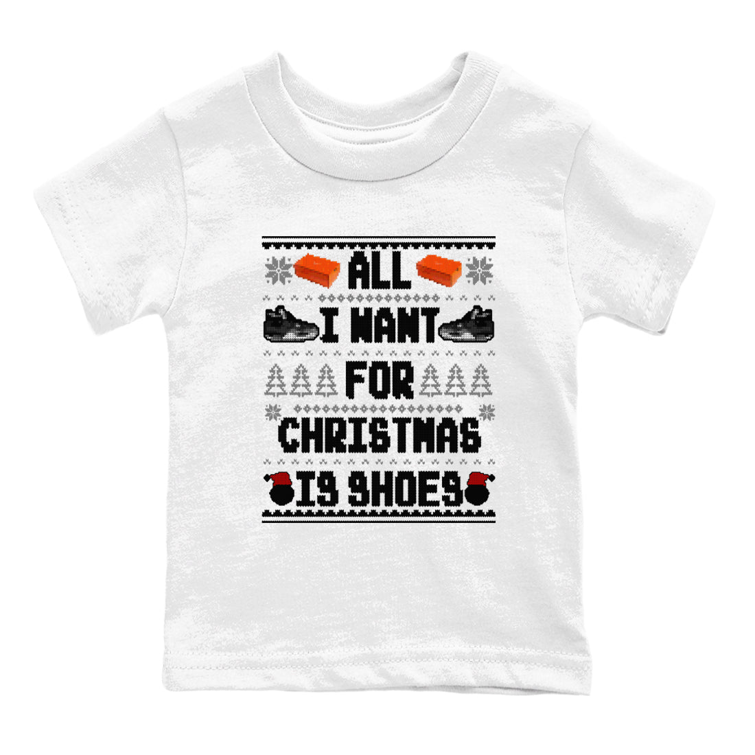 All I Want For Christmas Is Shoes snkmatch Tees Kids - Air Jordan 4 Fear