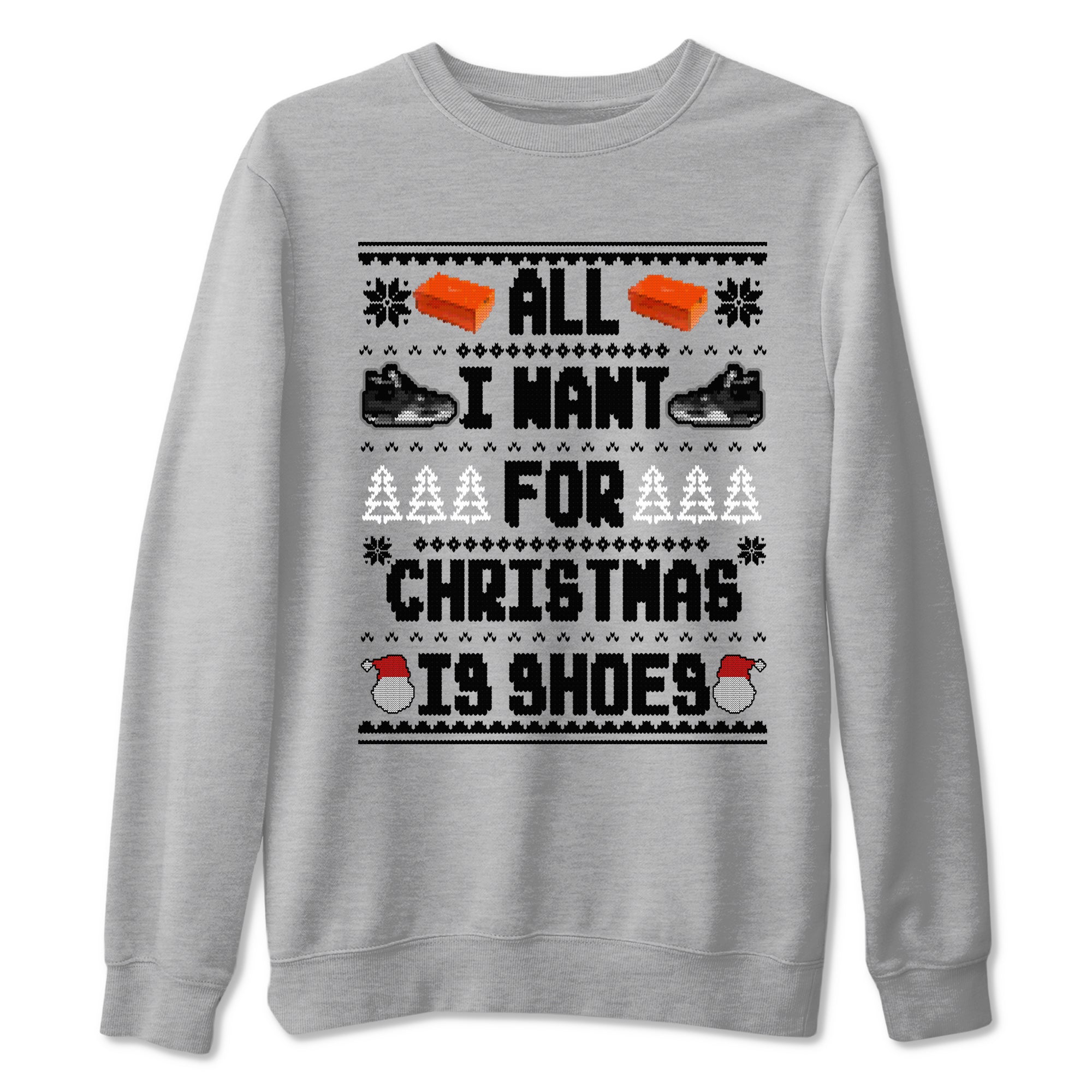 All I Want For Christmas Is Shoes snkmatch Tees - Air Jordan 4 Fear