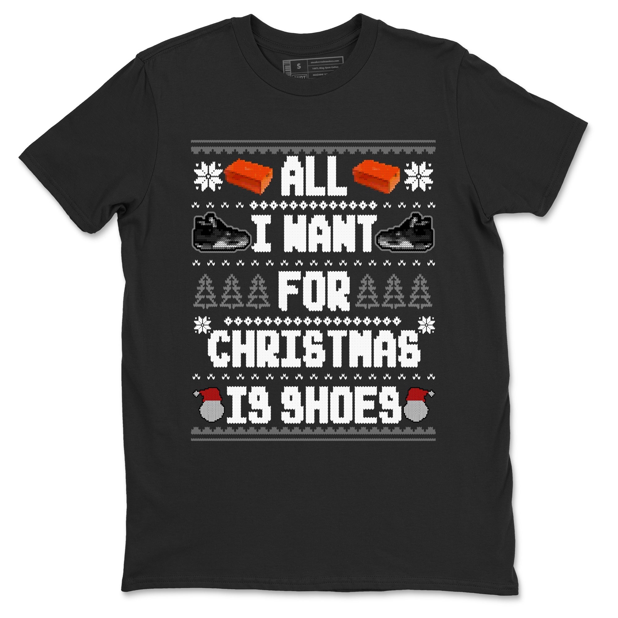 All I Want For Christmas Is Shoes snkmatch Tees - Air Jordan 4 Fear