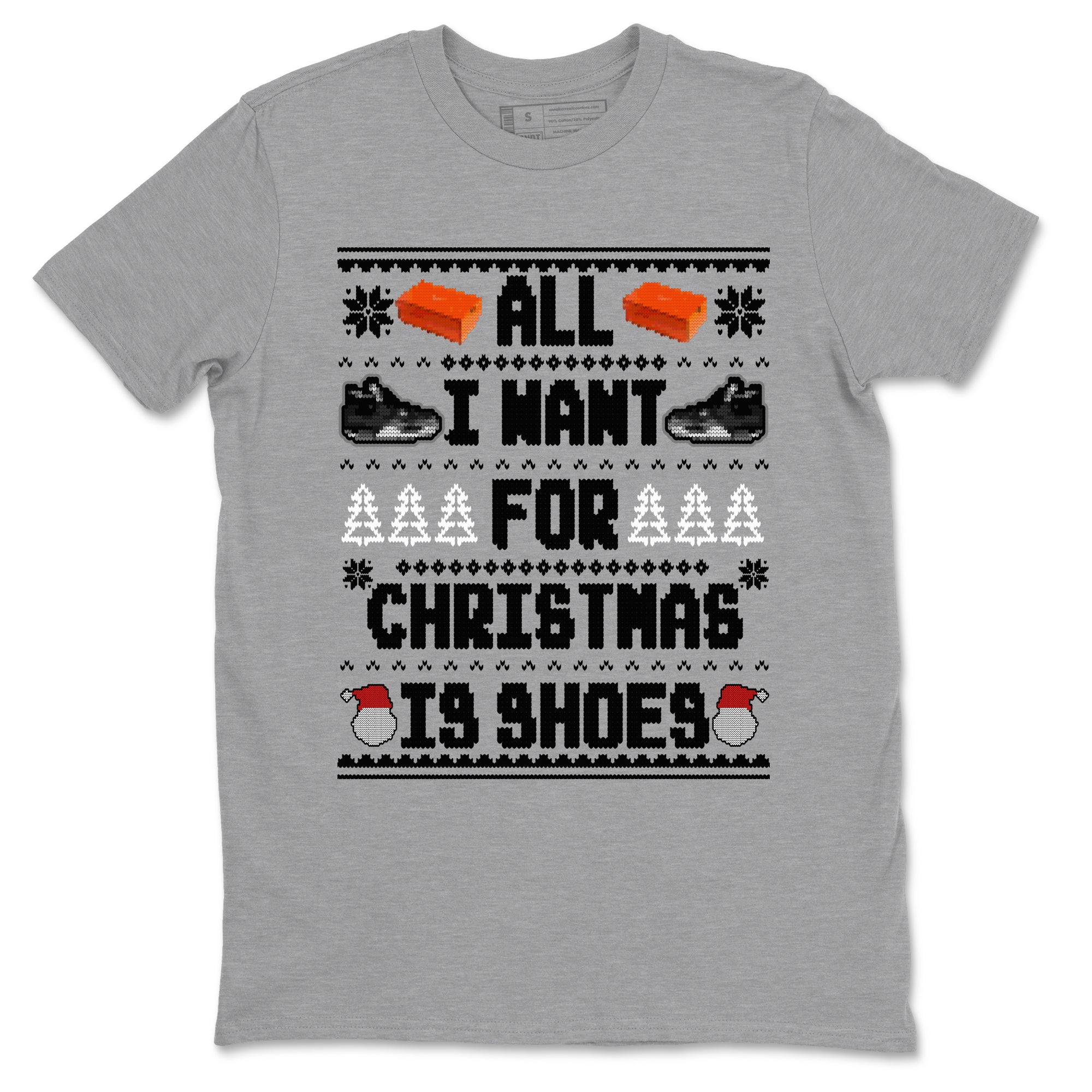 All I Want For Christmas Is Shoes snkmatch Tees - Air Jordan 4 Fear