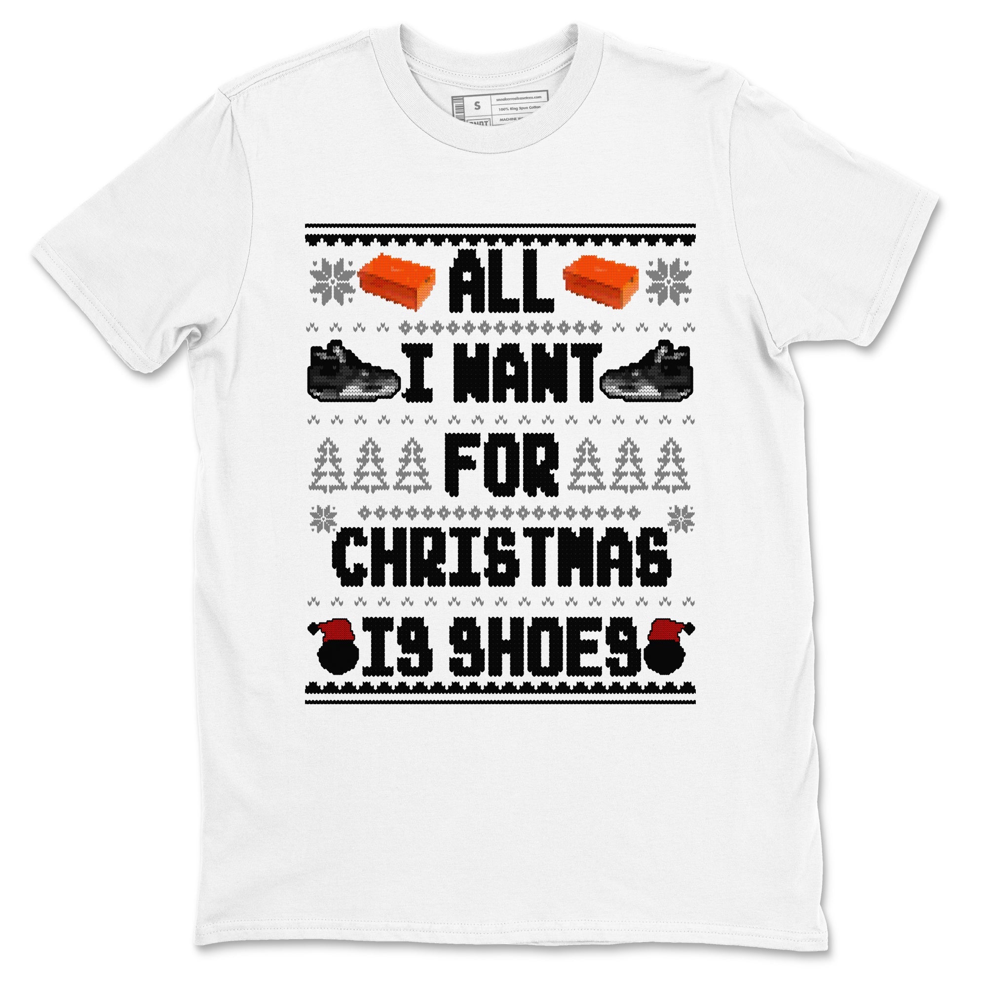 All I Want For Christmas Is Shoes snkmatch Tees - Air Jordan 4 Fear