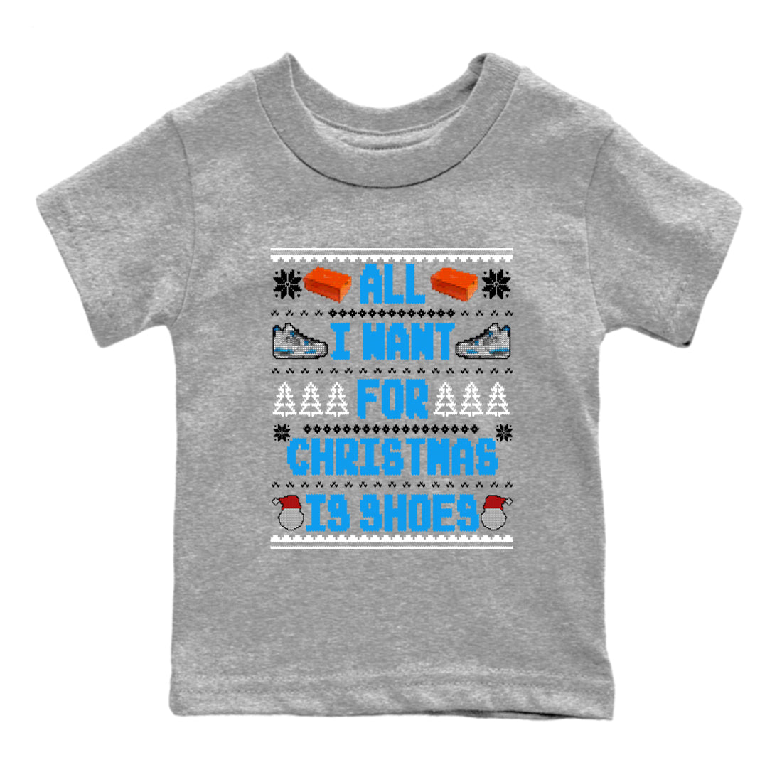 All I Want For Christmas Is Shoes snkmatch Tees Kids - Air Jordan 4 Military Blue