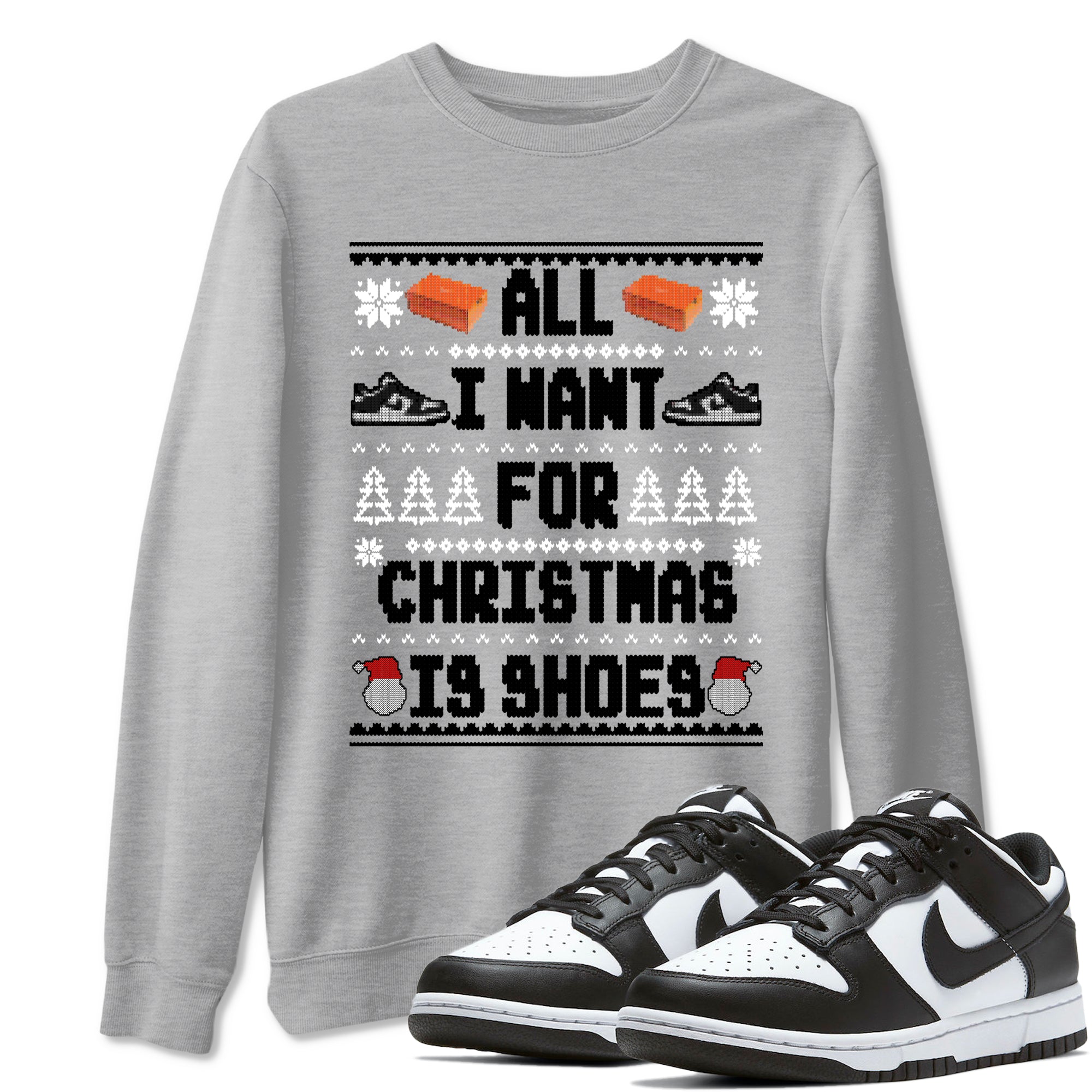 All I Want For Christmas Is Shoes snkmatch Tees - Dunk Panda