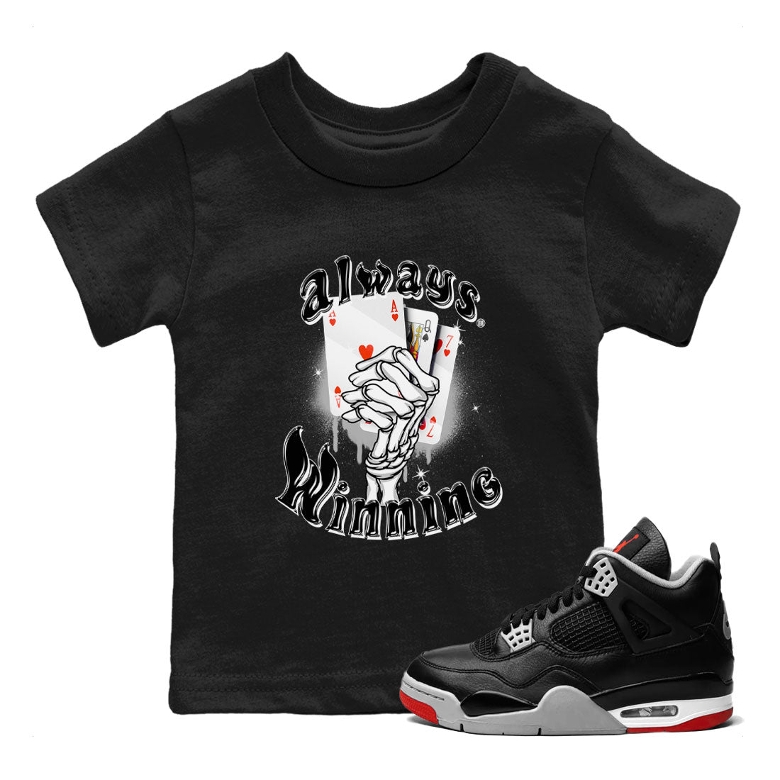 Always Winning snkmatch Tees Kids - Air Jordan 4 Bred Reimagined